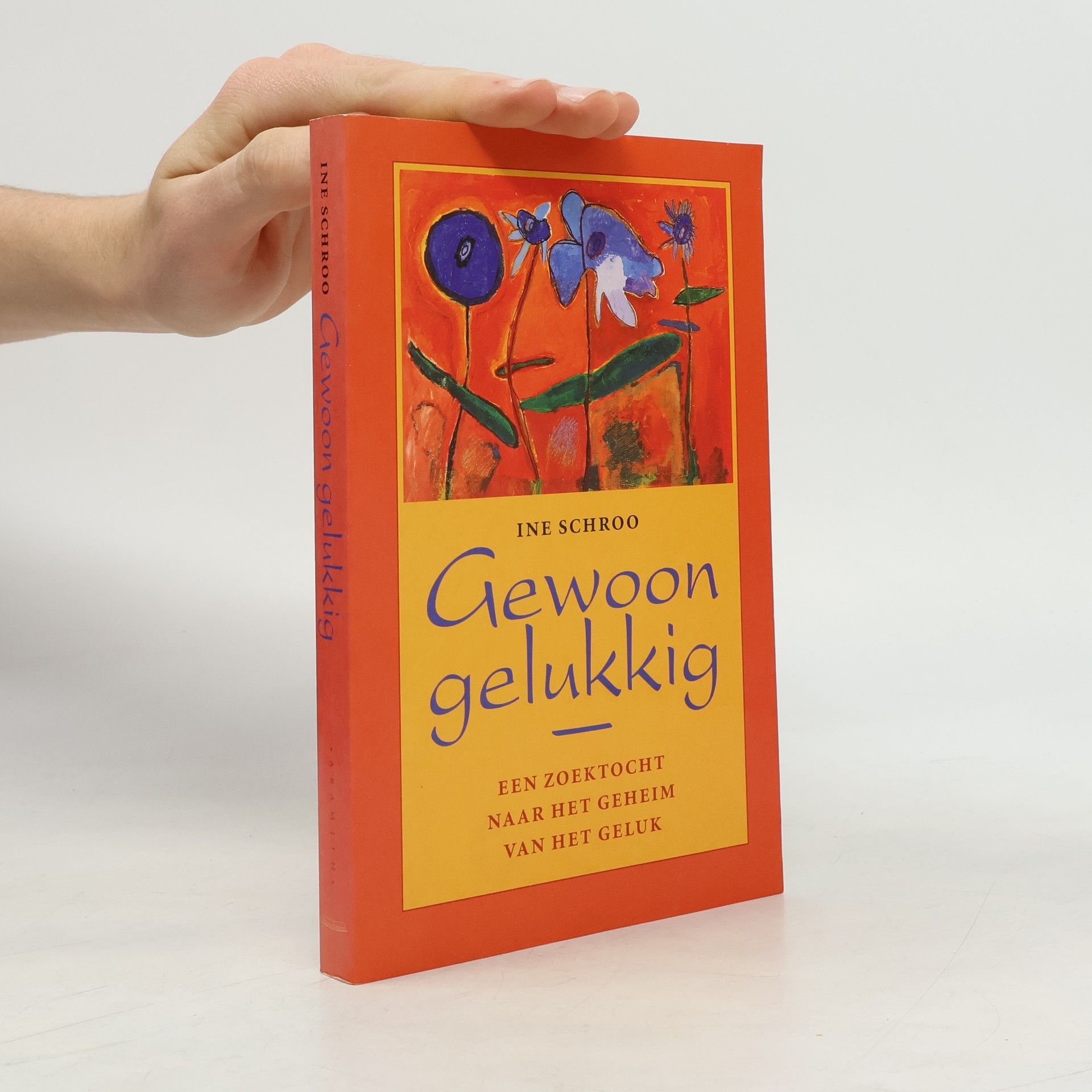 Ine Schroo Gewoon gelukkig