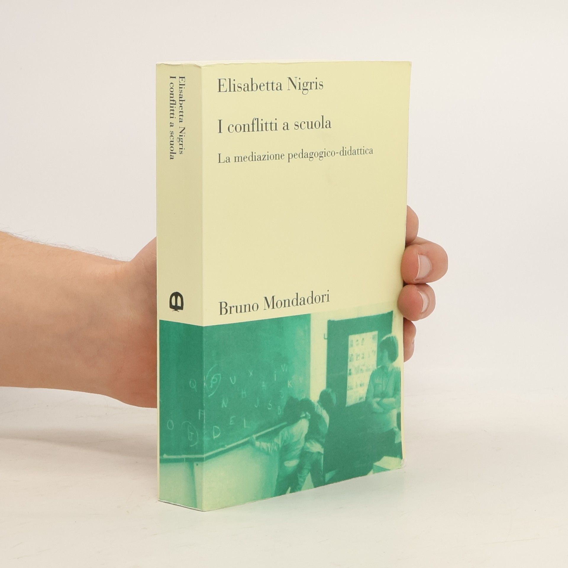 Elisabetta Nigris Testi e pretesti: I conflitti a scuola