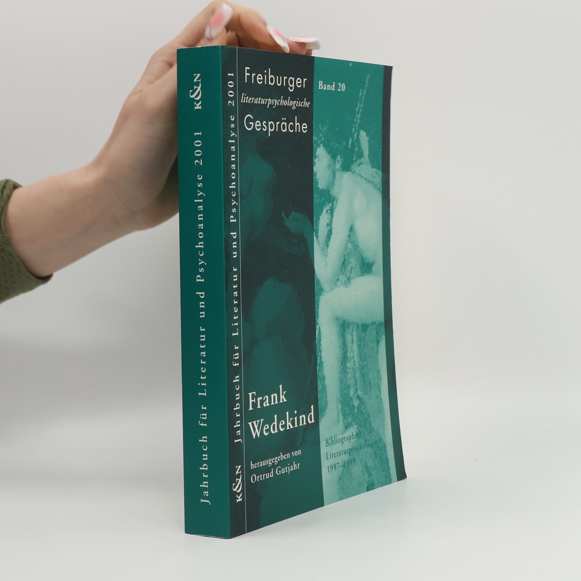 Ortrud Gutjahr Frank Wedekind Freiburger Literaturpsychologische Gespräche