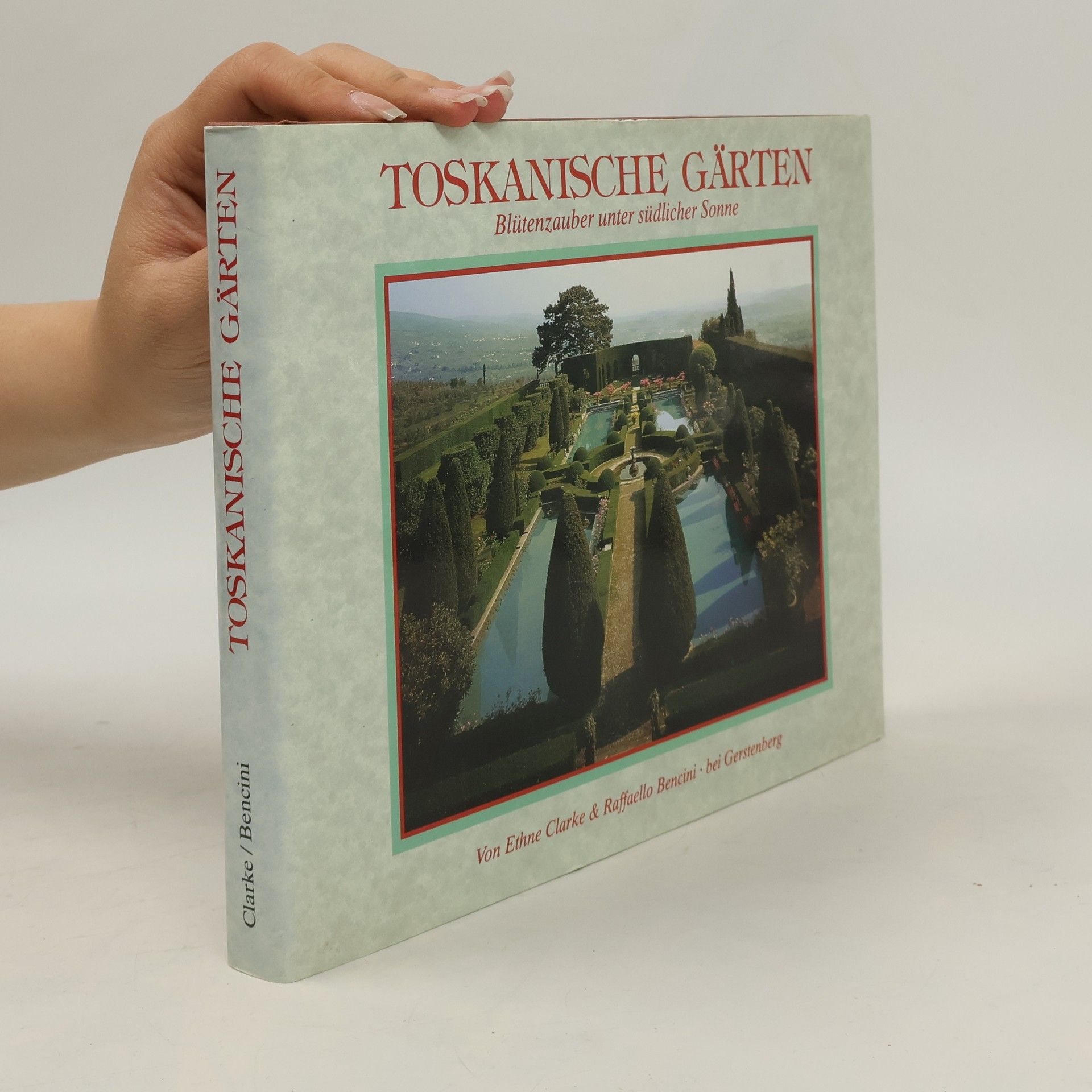 Ethne Clarke Toskanische Gärten