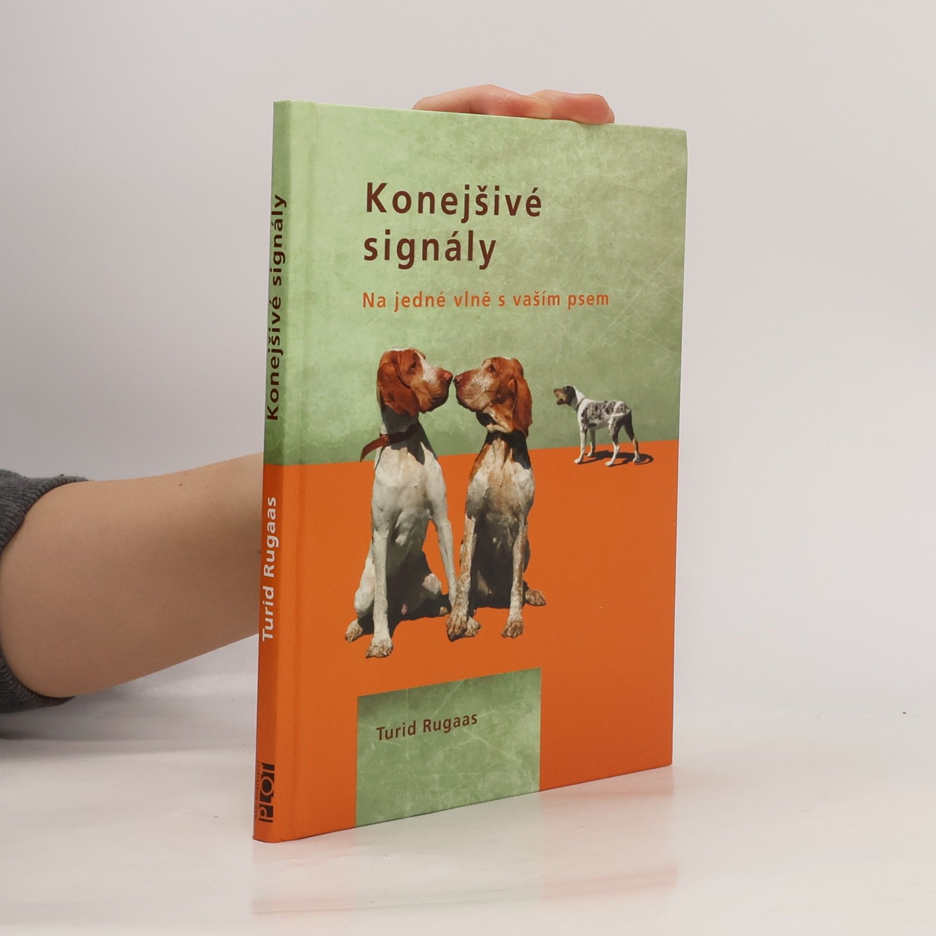 Turid Rugaas Konejšivé signály. Na jedné vlně s vaším psem