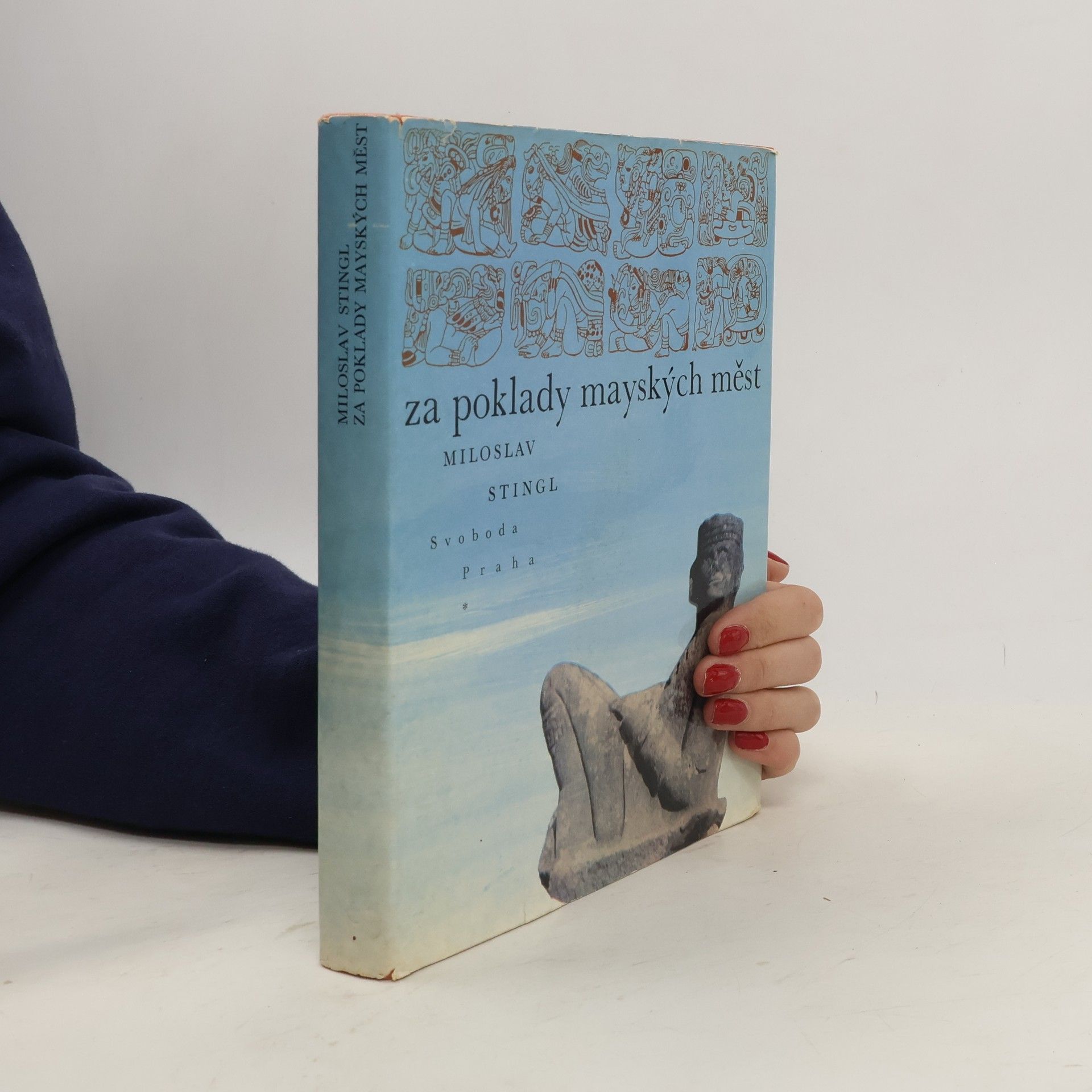 Miloslav Stingl Za poklady mayských měst