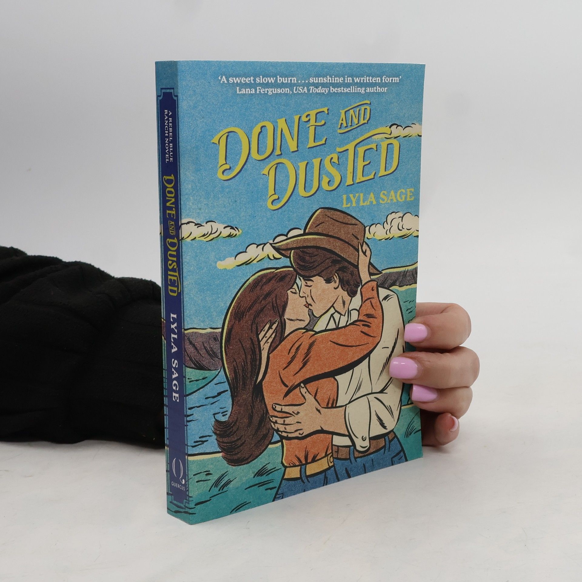 Lyla Sage Rebel Blue Ranch Book 1. Done and Dusted