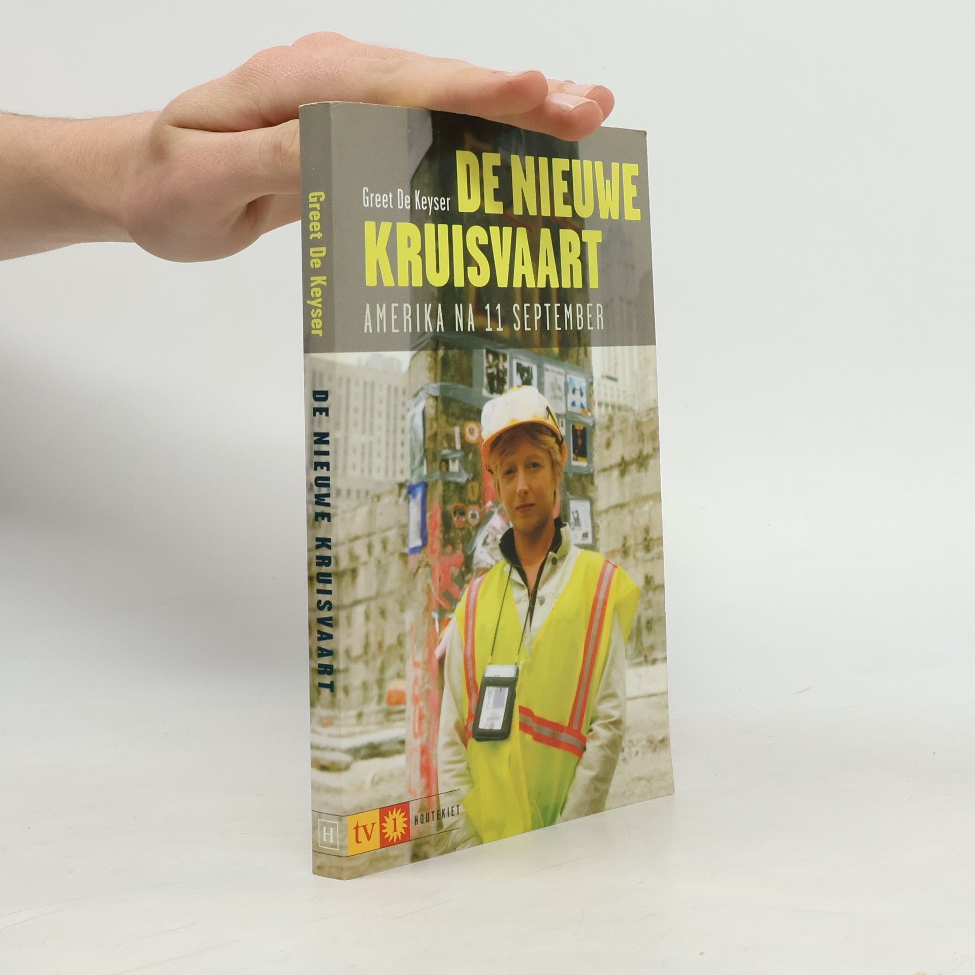 Greet De Keyser De nieuwe kruisvaart - Amerika na 11 september