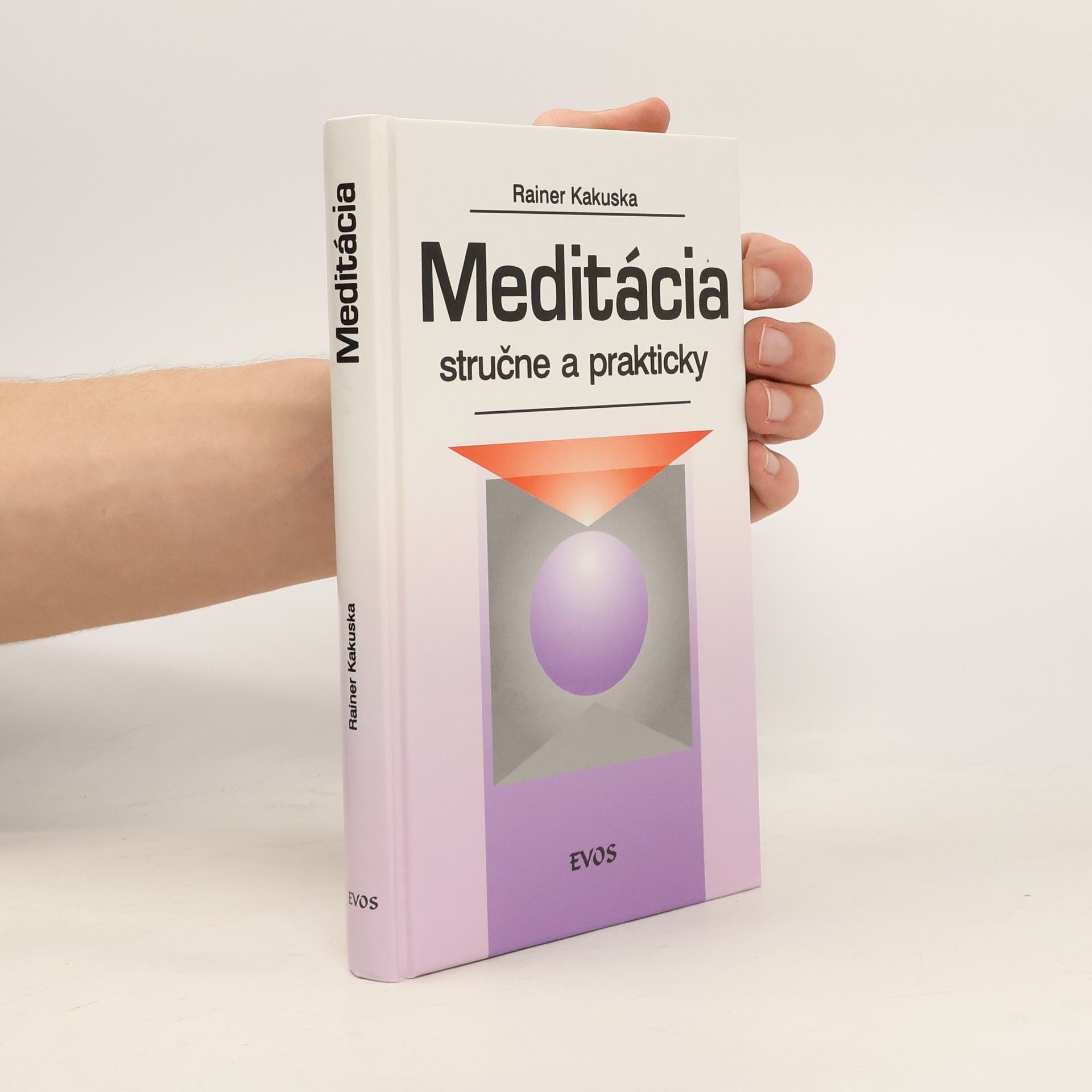 Rainer Kakuska Meditácia stručne a prakticky