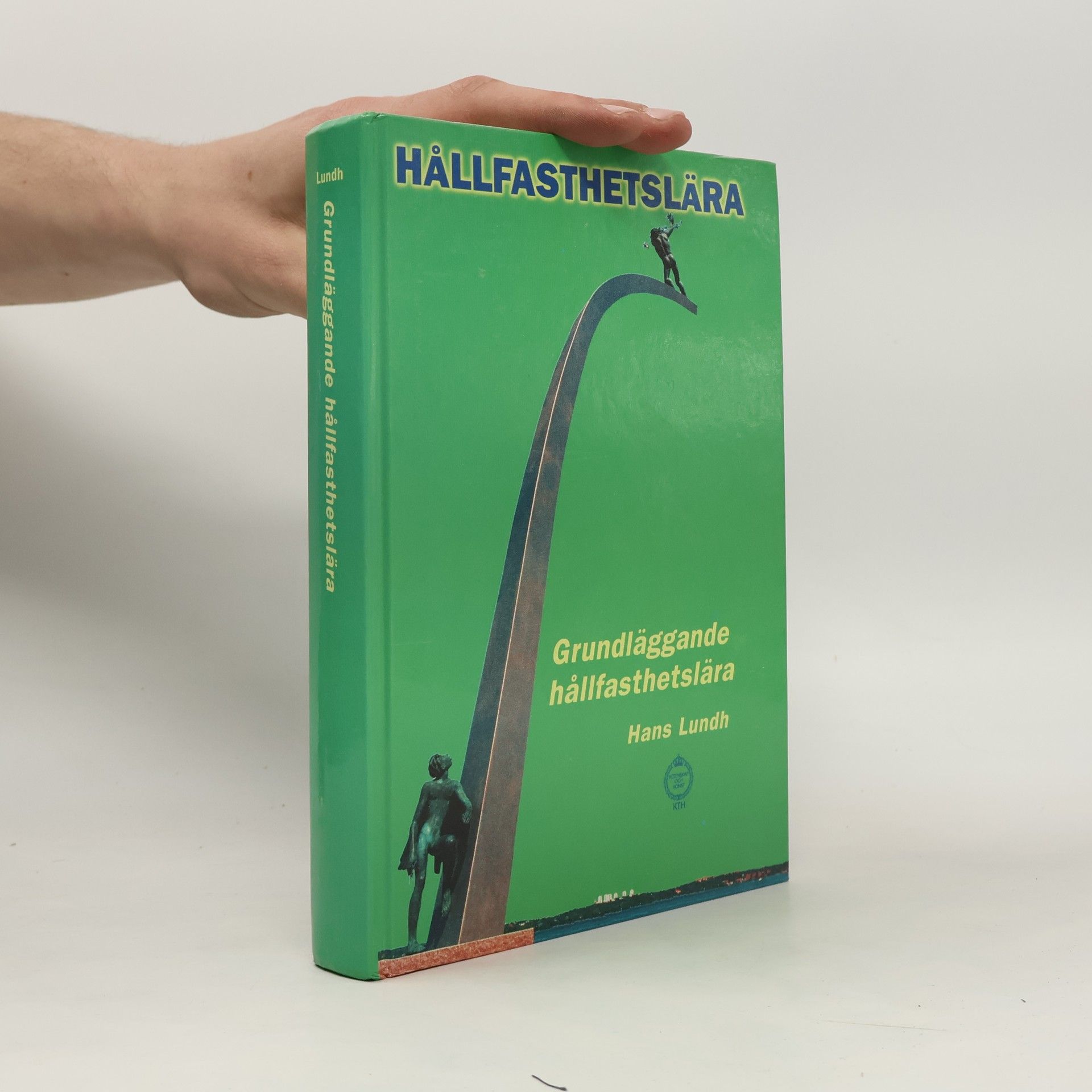 Kungliga tekniska högskolan. Institutionen för hållfasthetslära Grundläggande hållfasthetslära