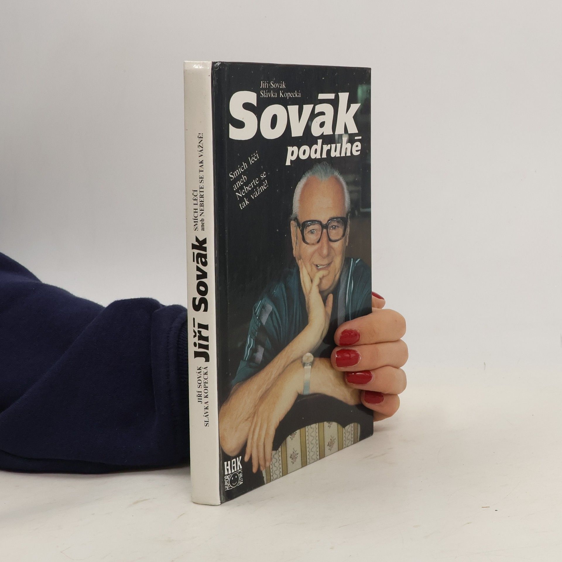 Jiří Sovák Sovák podruhé. Smích léčí aneb Neberte se tak vážně!