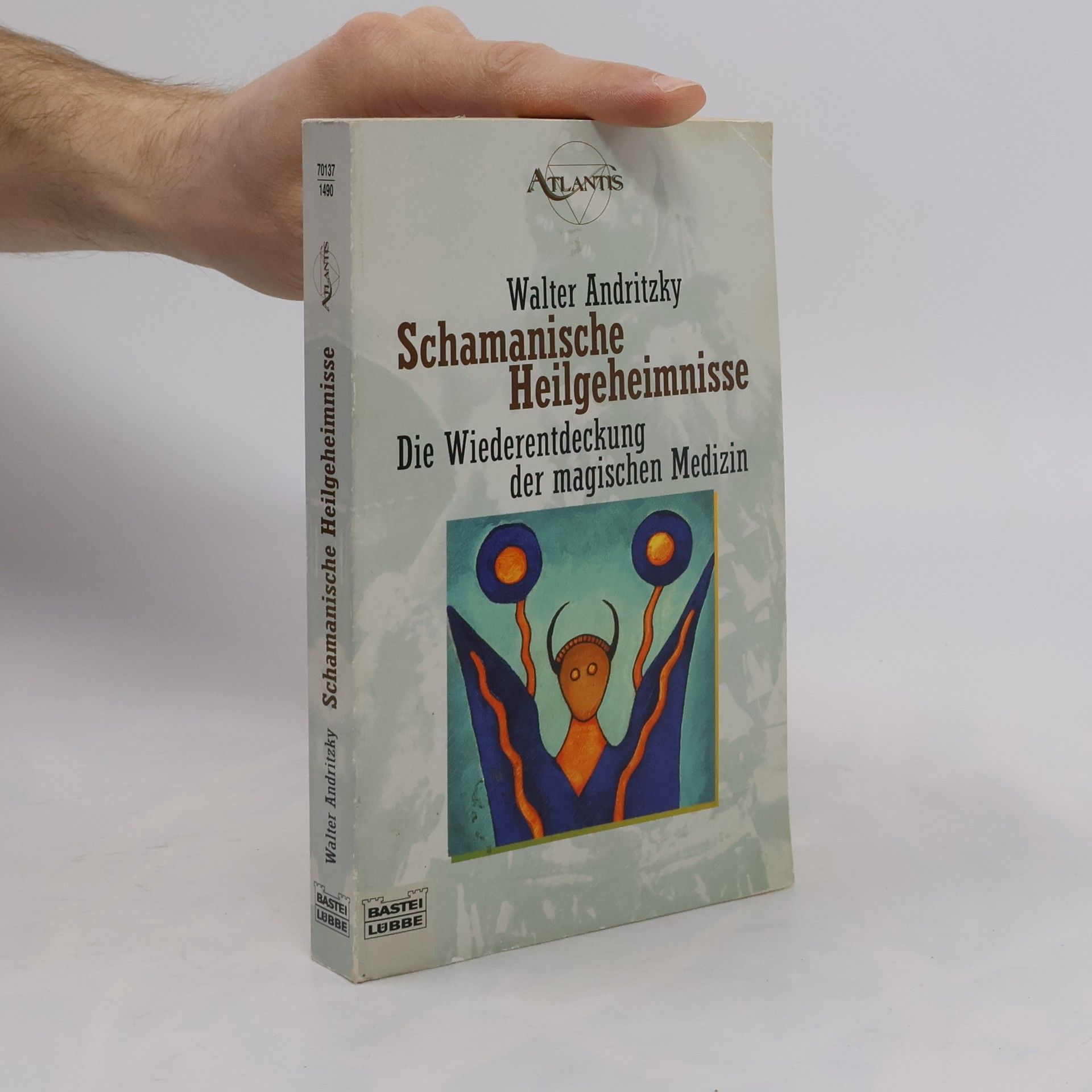 Walter Andritzky Schamanische Heilgeheimnisse
