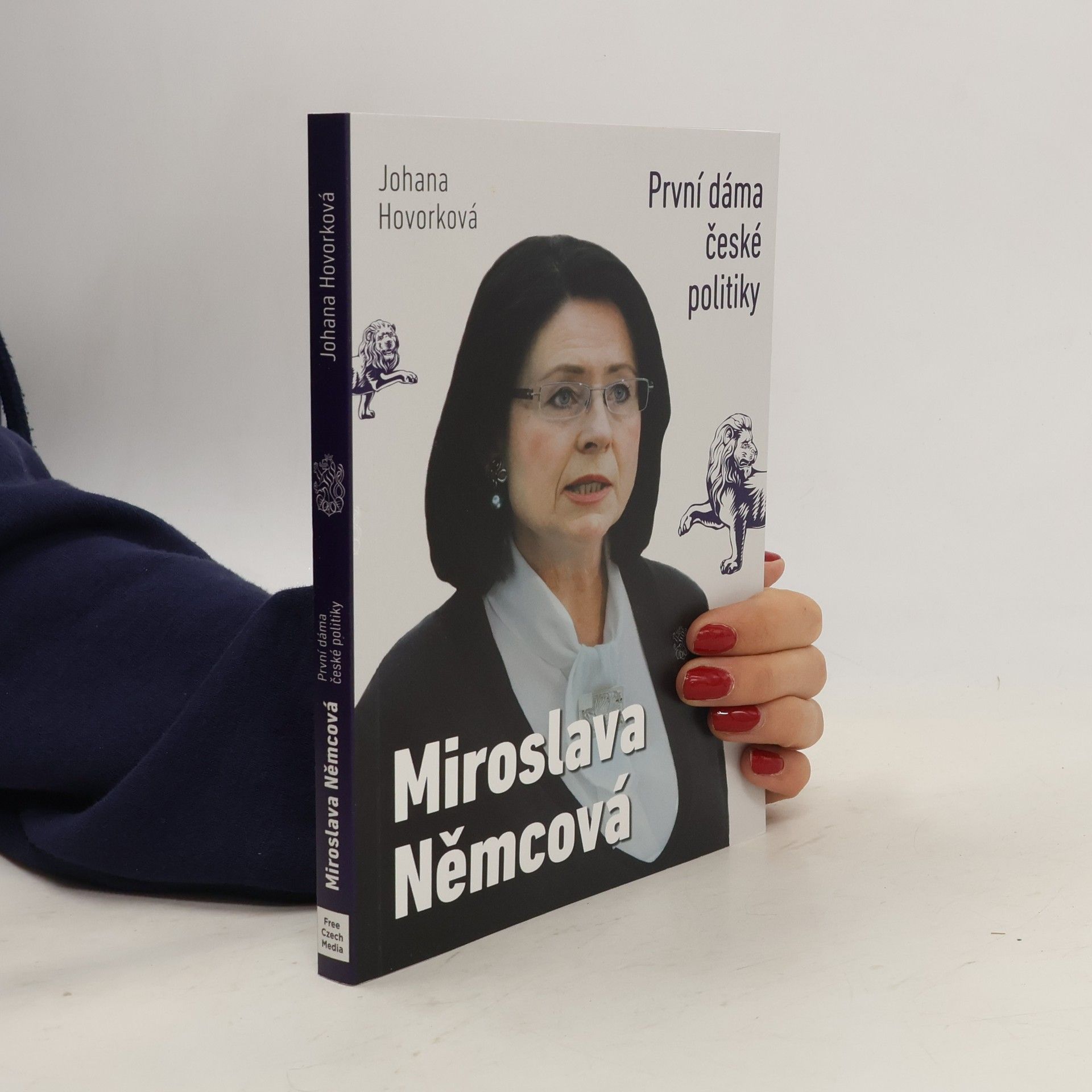 Johana Hovorková Miroslava Němcová : první dáma české politiky