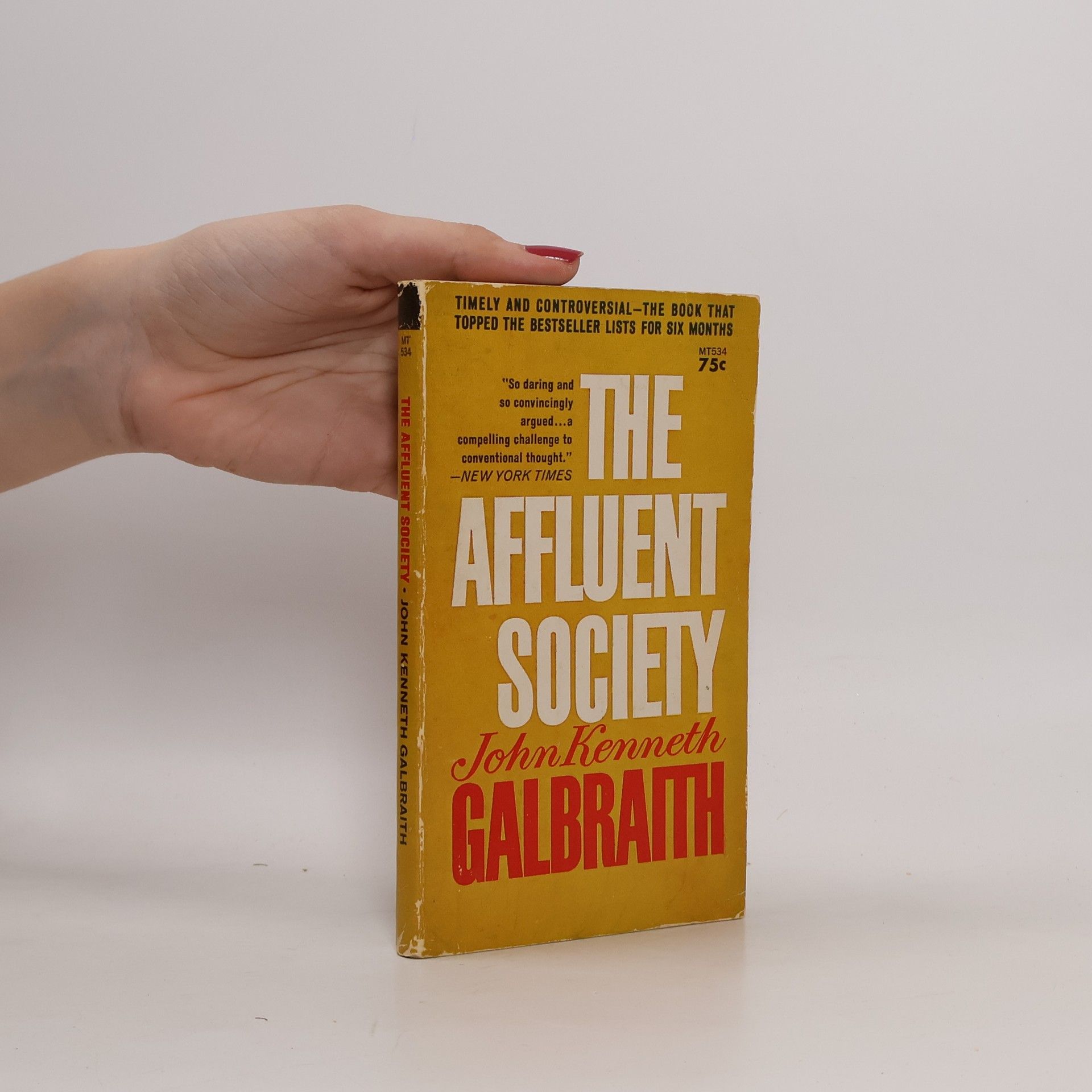John Kenneth Galbraith The Affluent Society