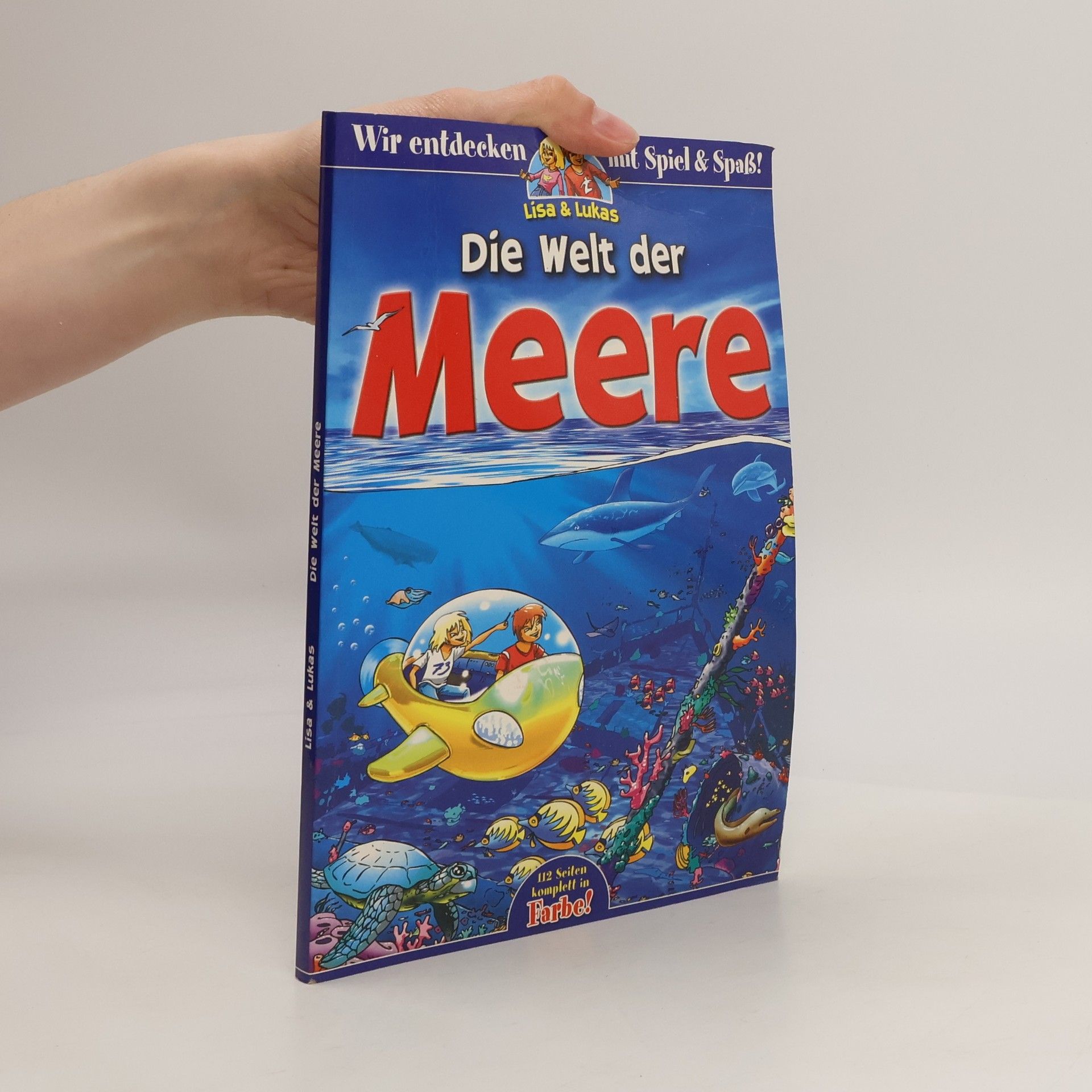 Kolektív autorov Die Welt der Meere. Lisa & Lukas