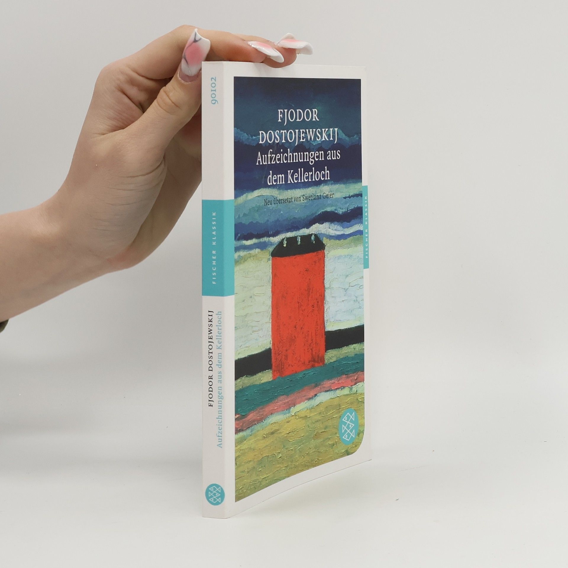 Fjodor Michajlovič Dostojevskij Aufzeichnungen aus dem Kellerloch