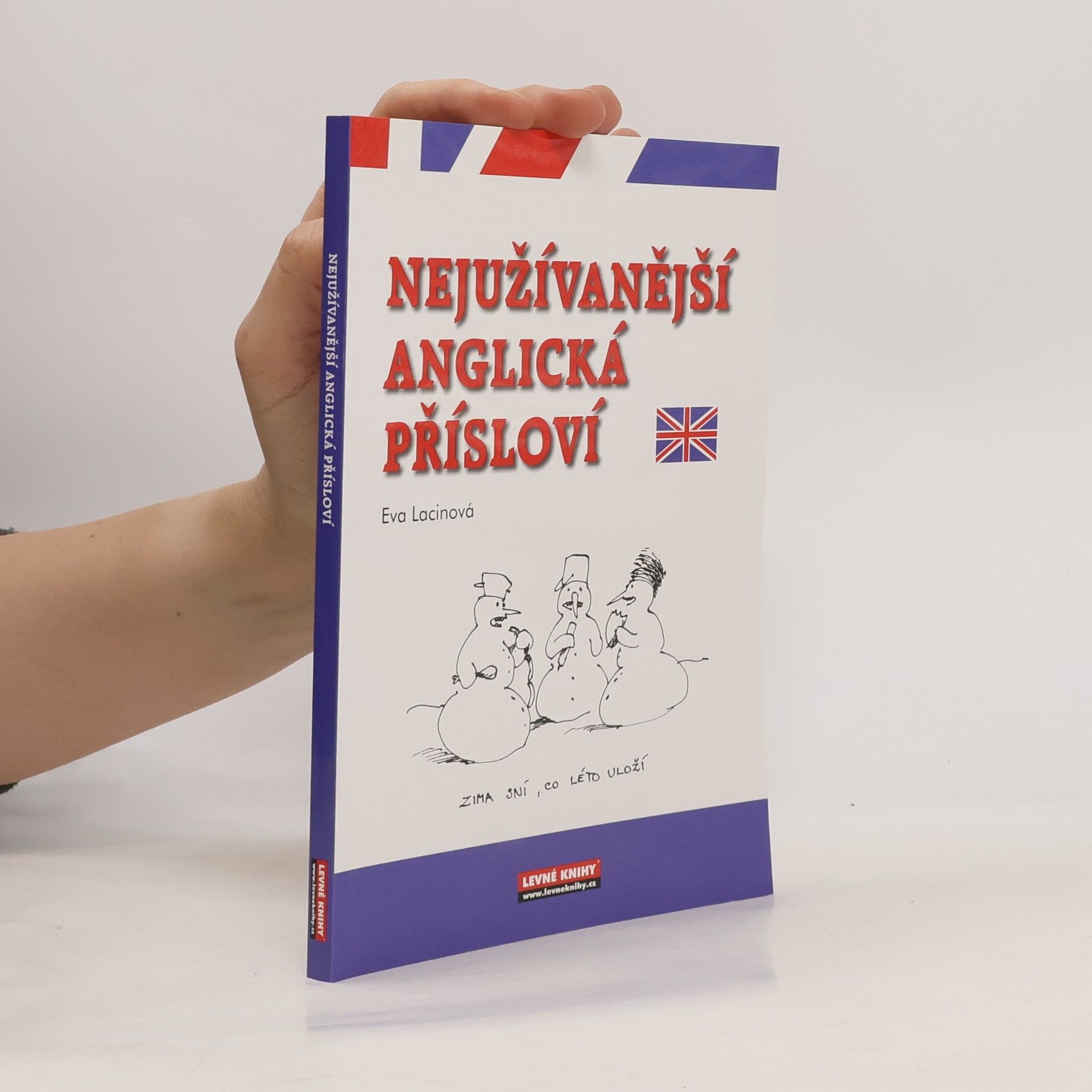 Lacinová Eva Nejužívanější anglická přísloví