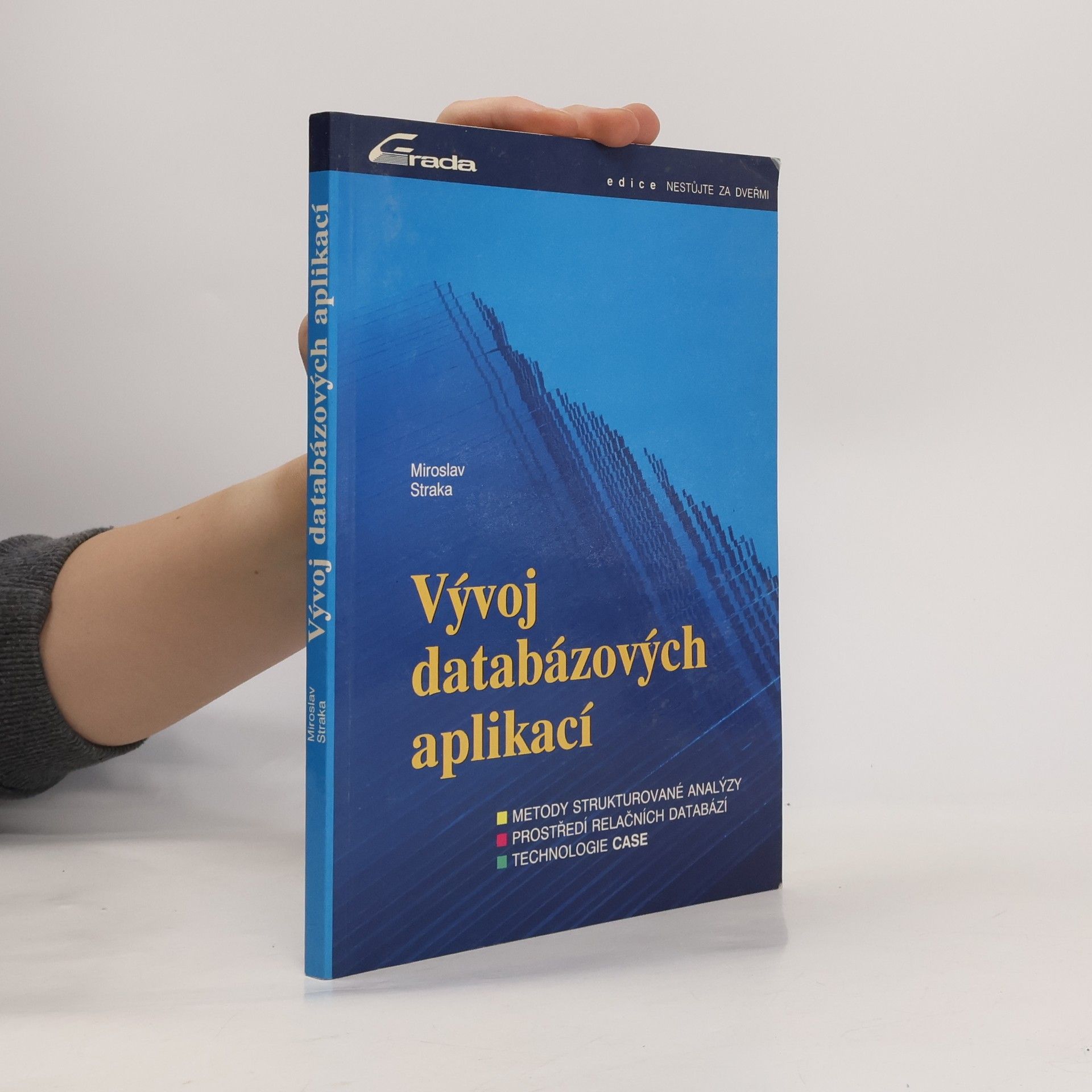 Miroslava Strakatá Vývoj databázových aplikací