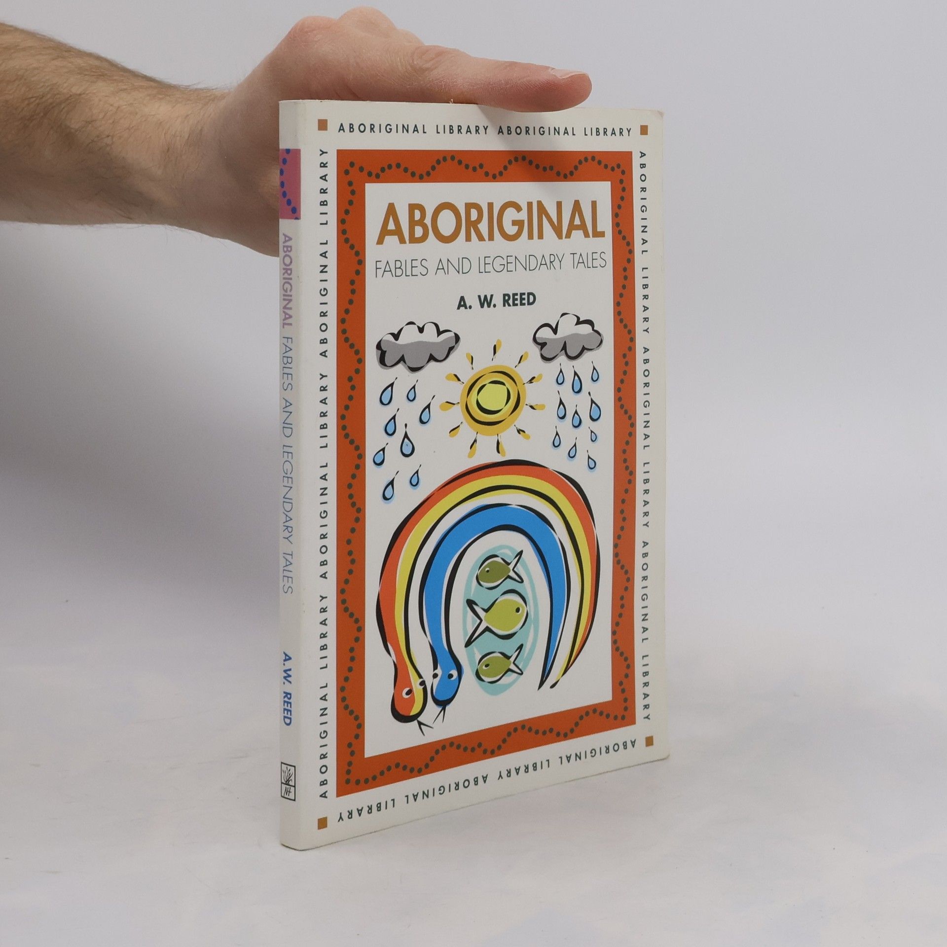 Alexander Wyclif Reed Aboriginal Fables and Legendary Tales