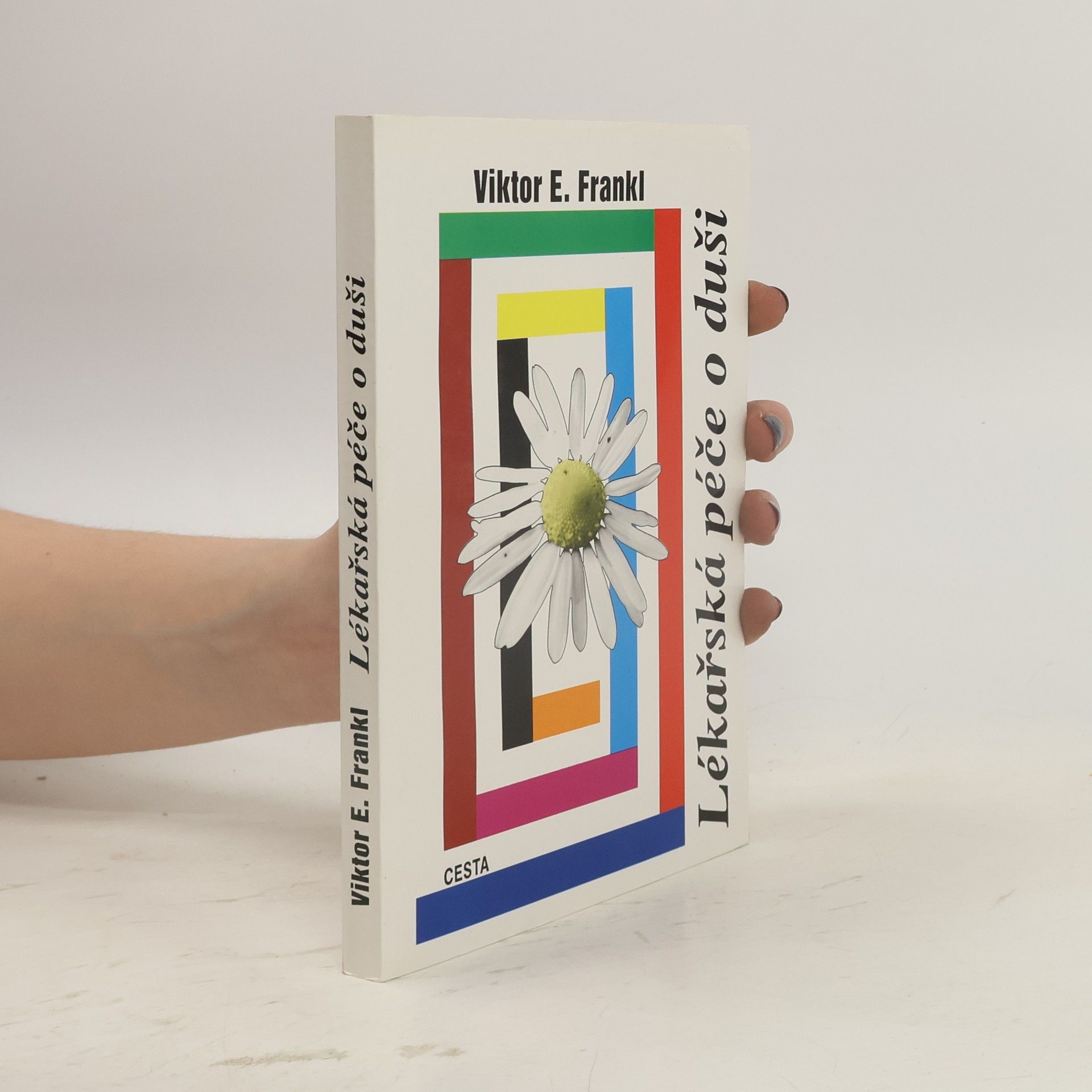 Viktor Frankl Lékařská péče o duši