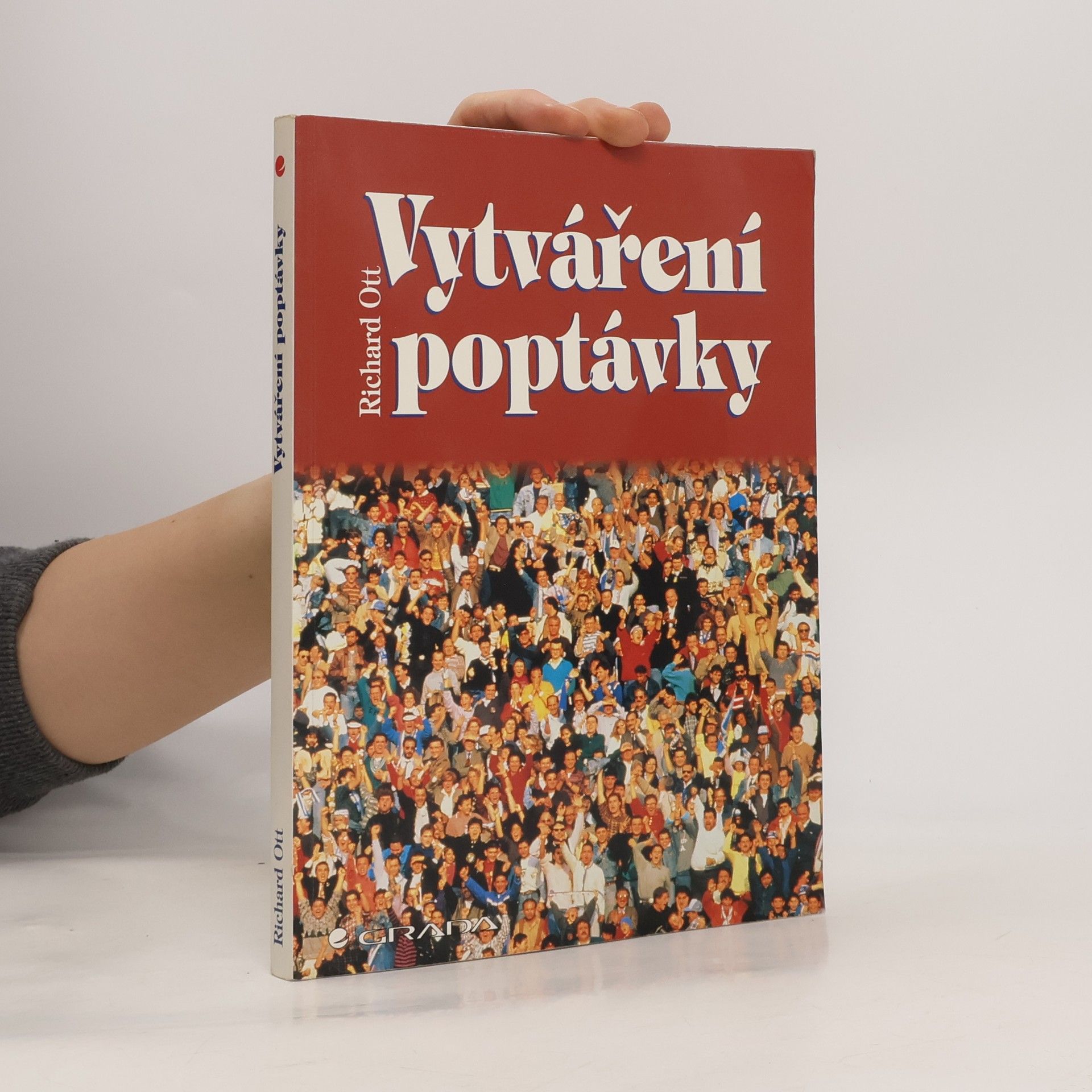 Ott Richard Vytváření poptávky