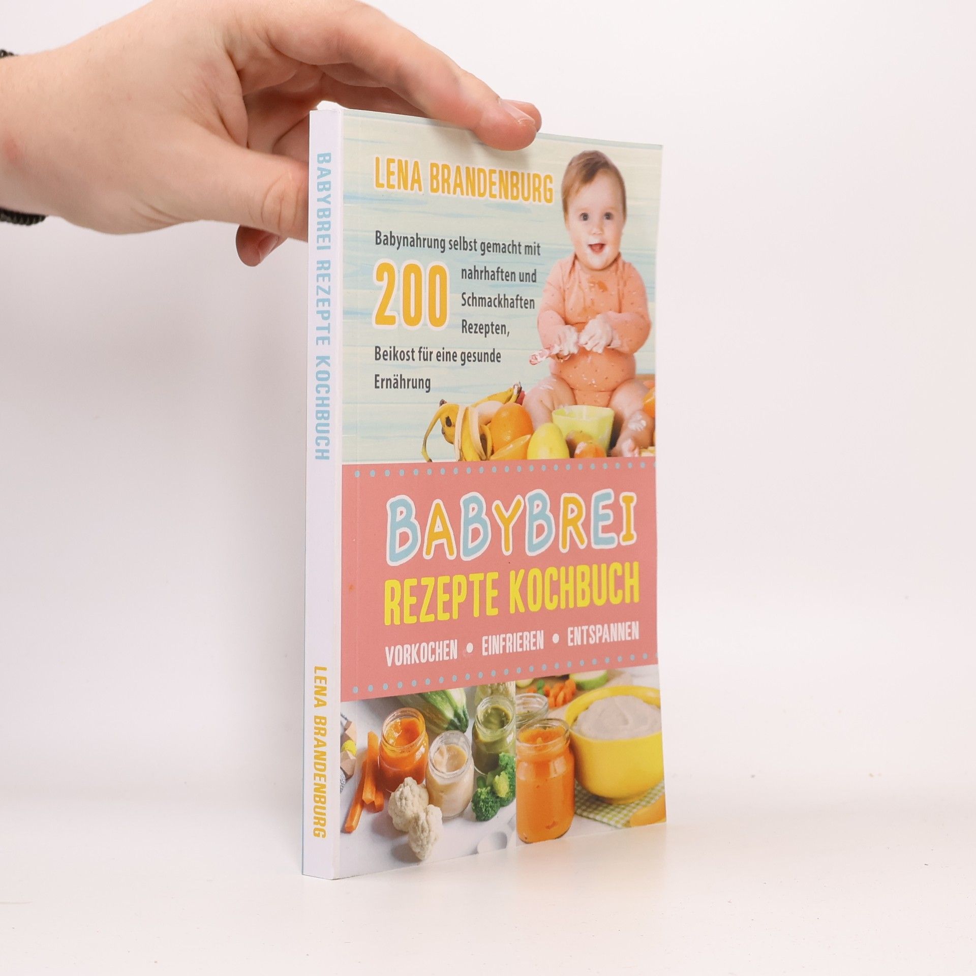 Lena Brandenburg Babybrei Rezepte Kochbuch - Vorkochen, Einfrieren, Entspannen