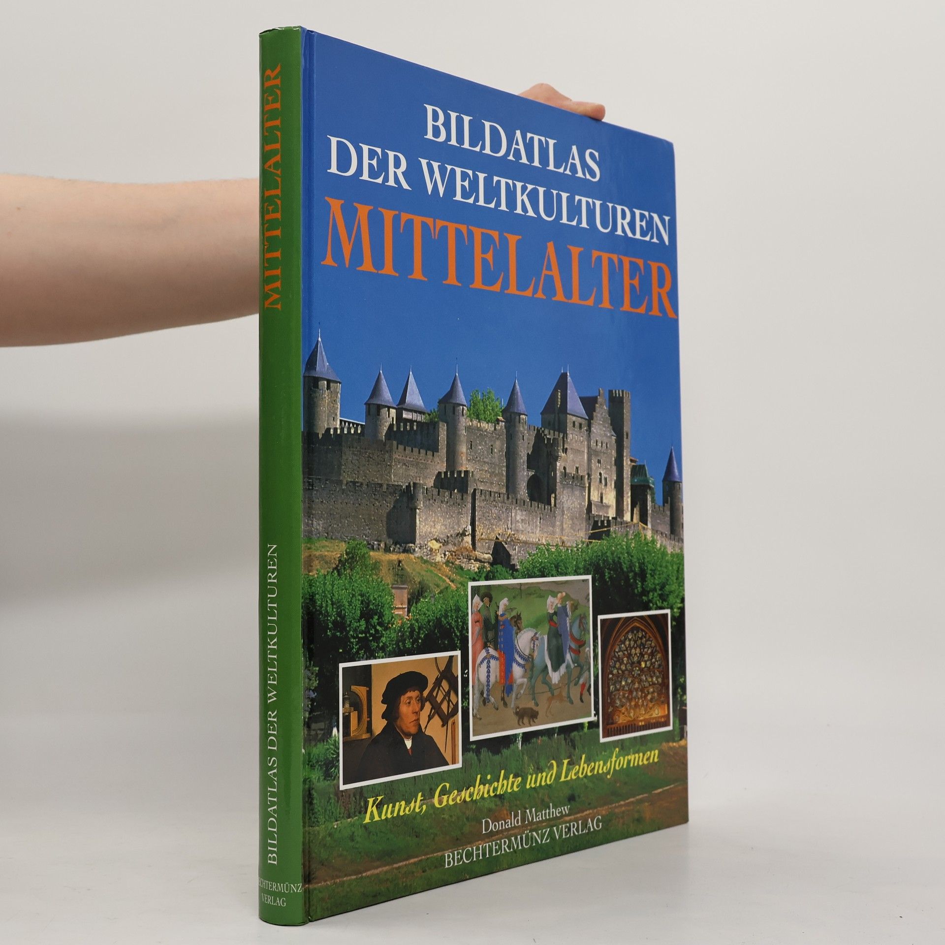 Donald Matthew Bildatlas der Weltkulturen. Mittelalter