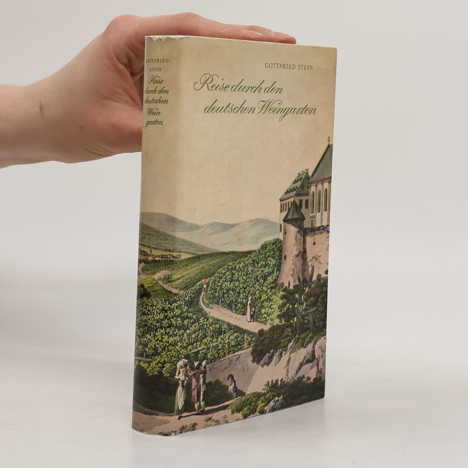 Gottfried Stein Reise durch den deutschen Weingarten