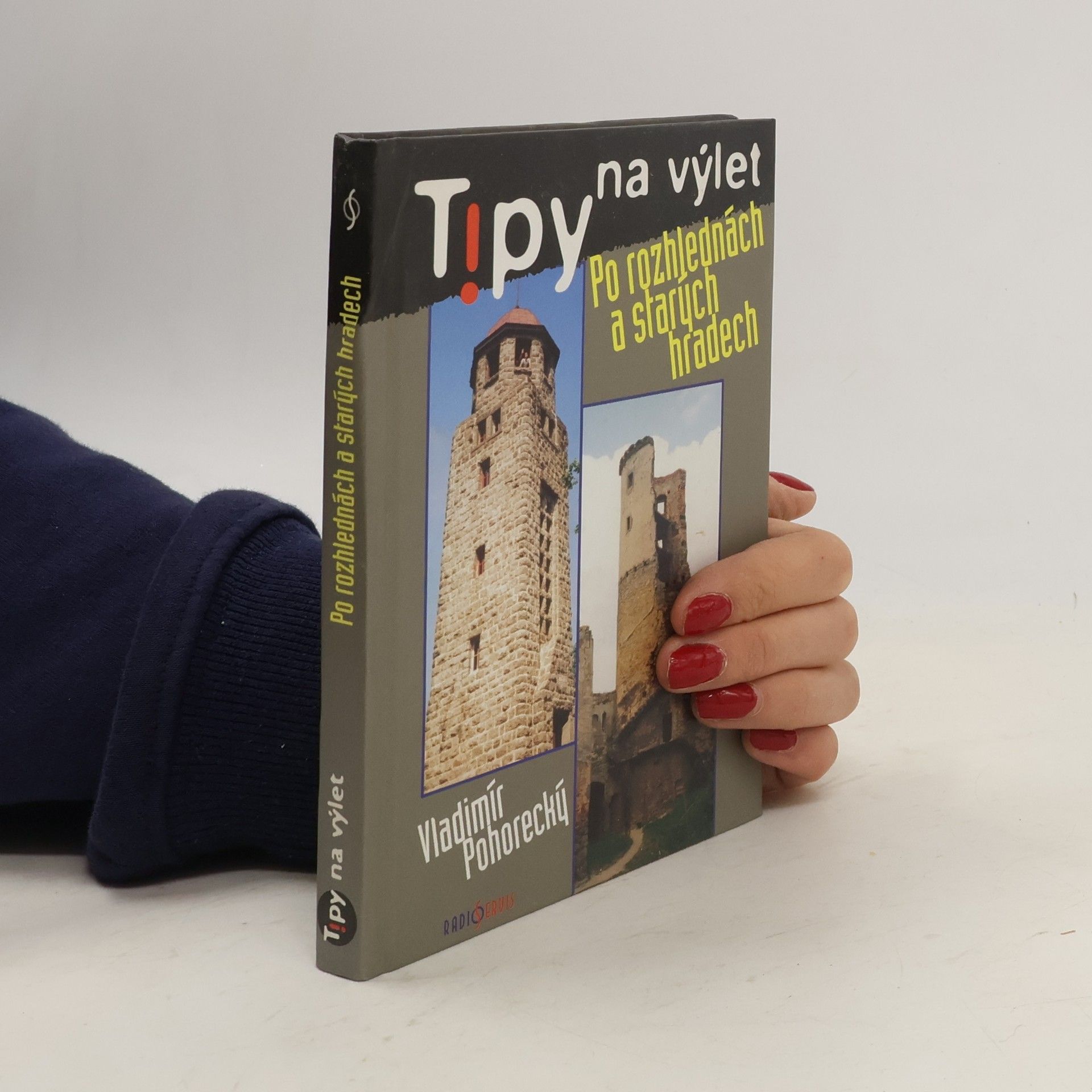 Tipy na výlet, Po rozhlednách a starých hradech