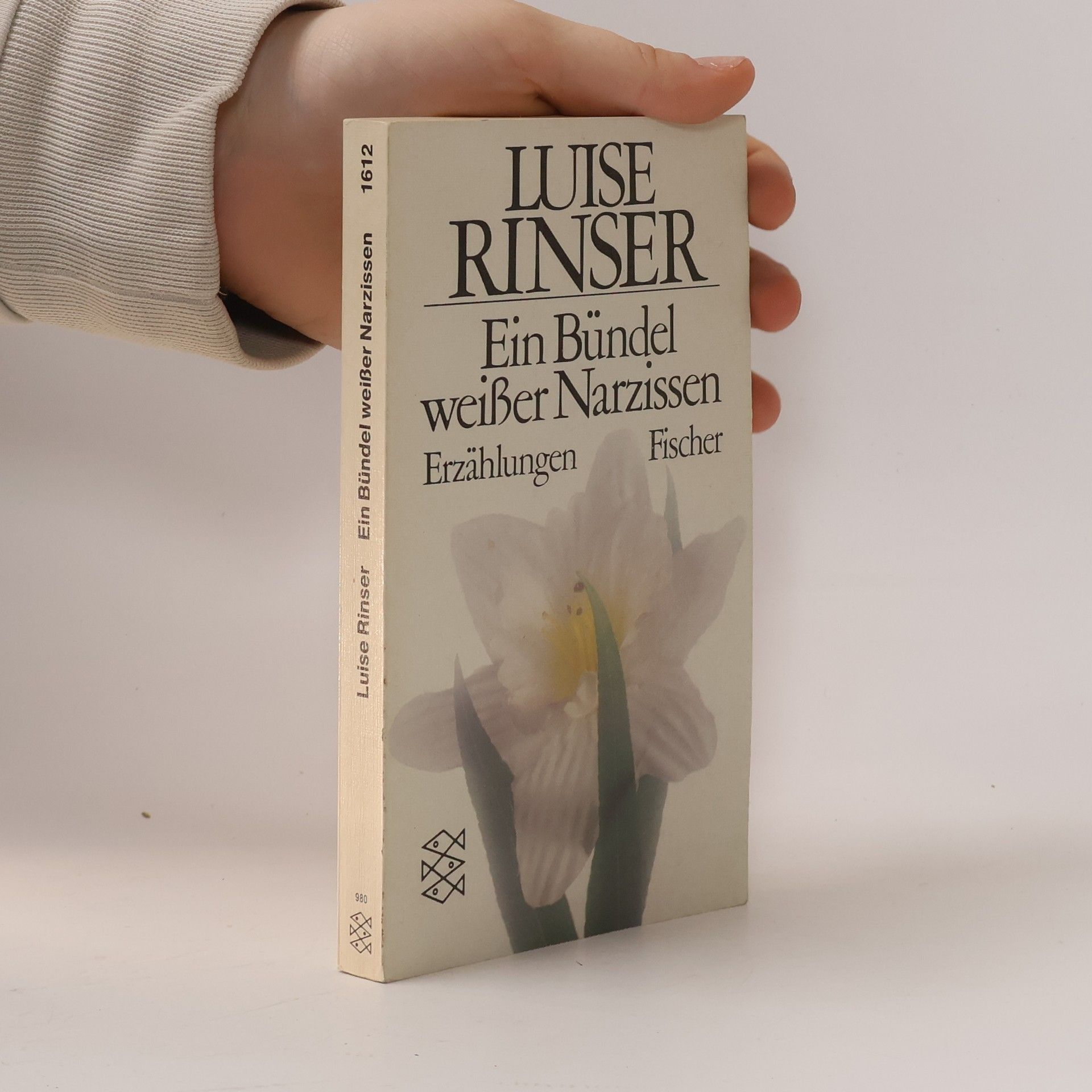 Luise Rinser Ein Bündel weißer Narzissen