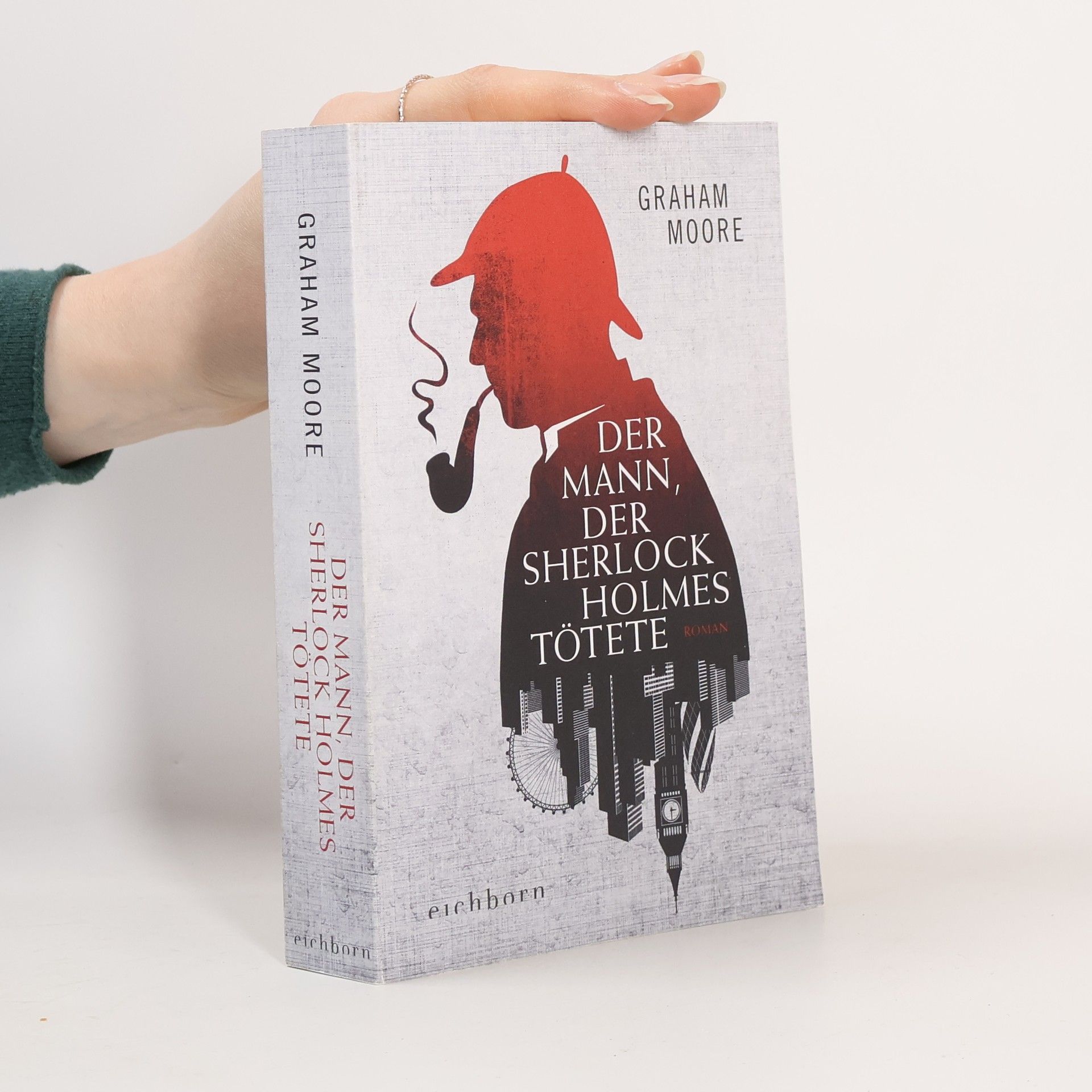 Graham Moore Der Mann, der Sherlock Holmes tötete