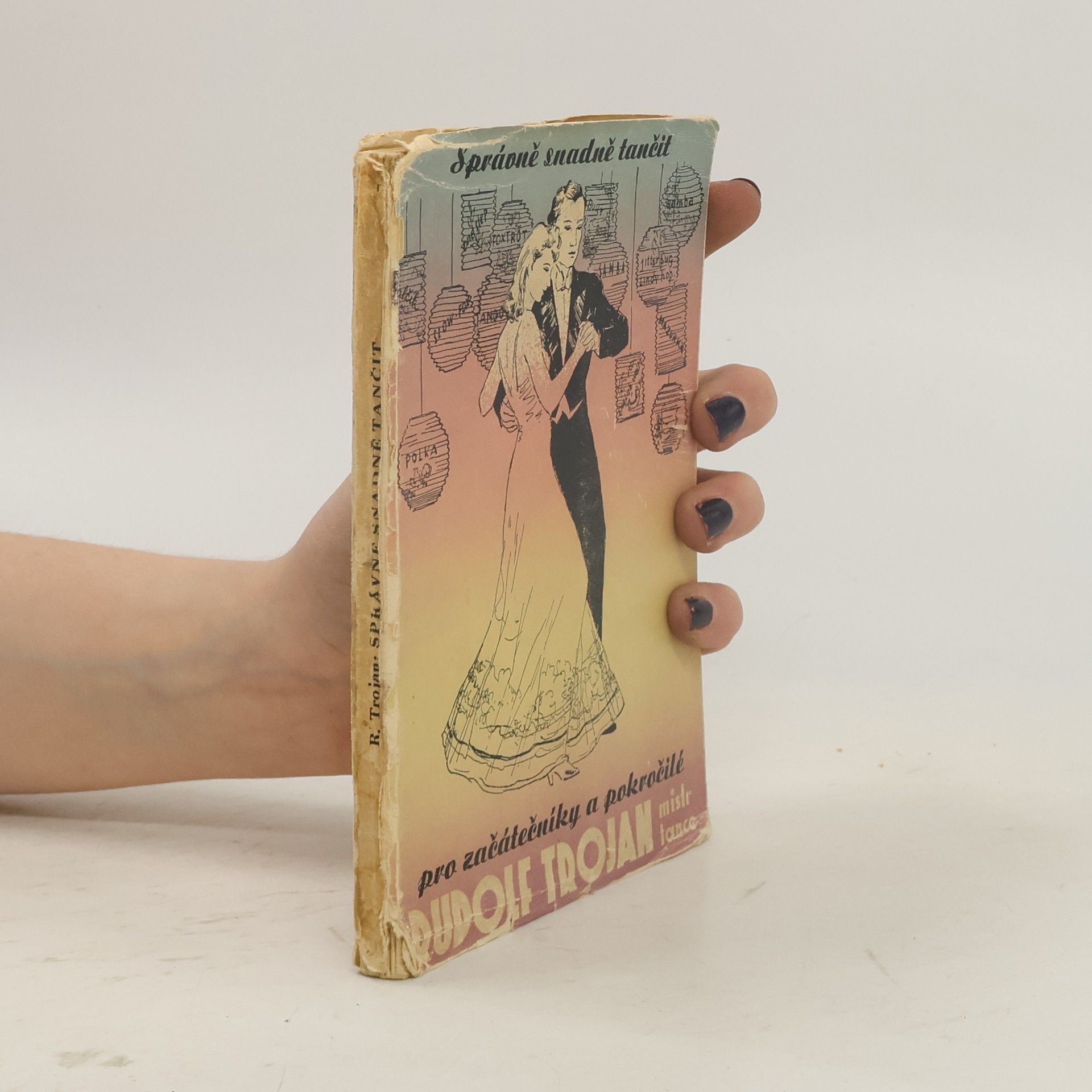 Rudolf Trojan Správně snadně tančit pro začátečníky a pokročilé