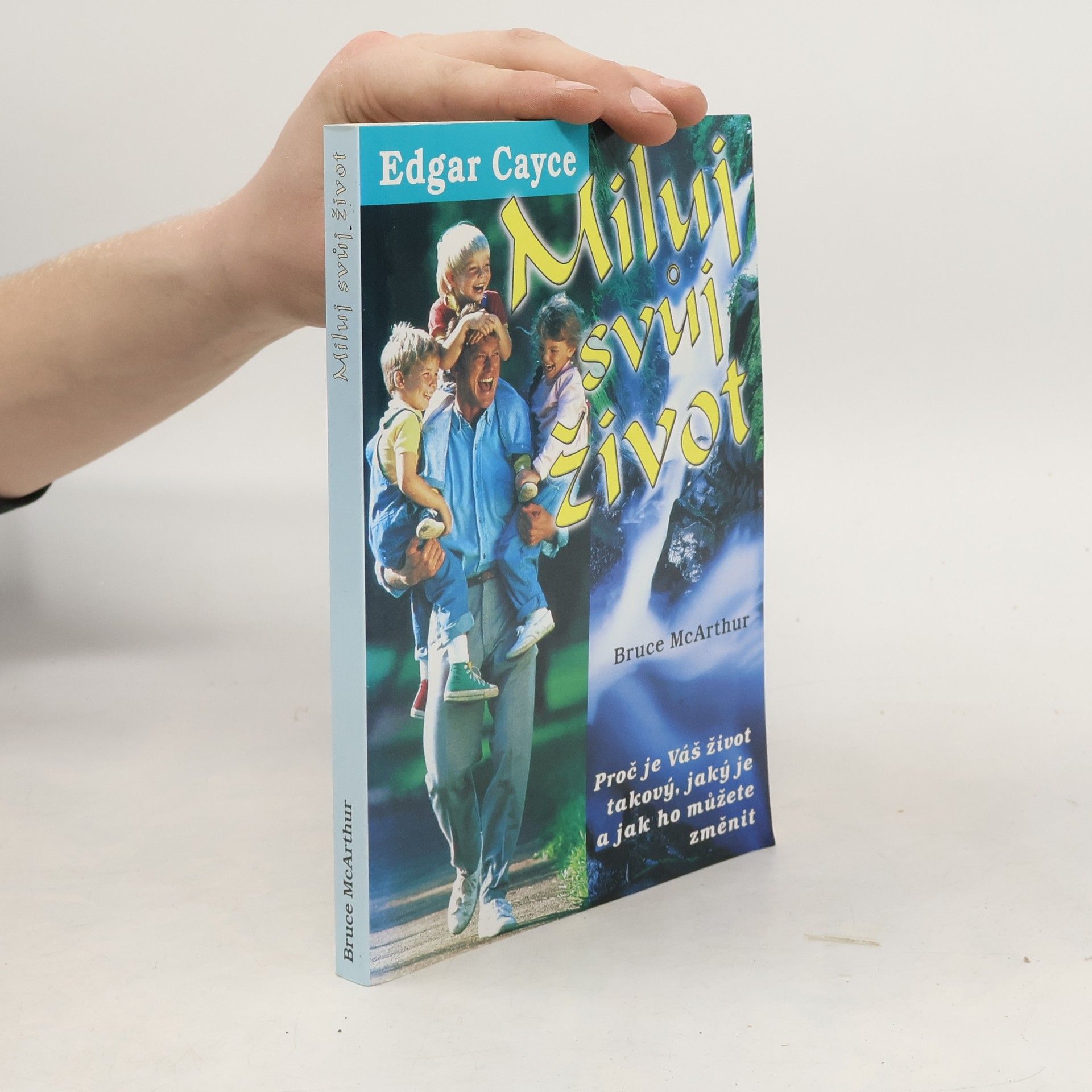 Bruce McArthur Miluj svůj život