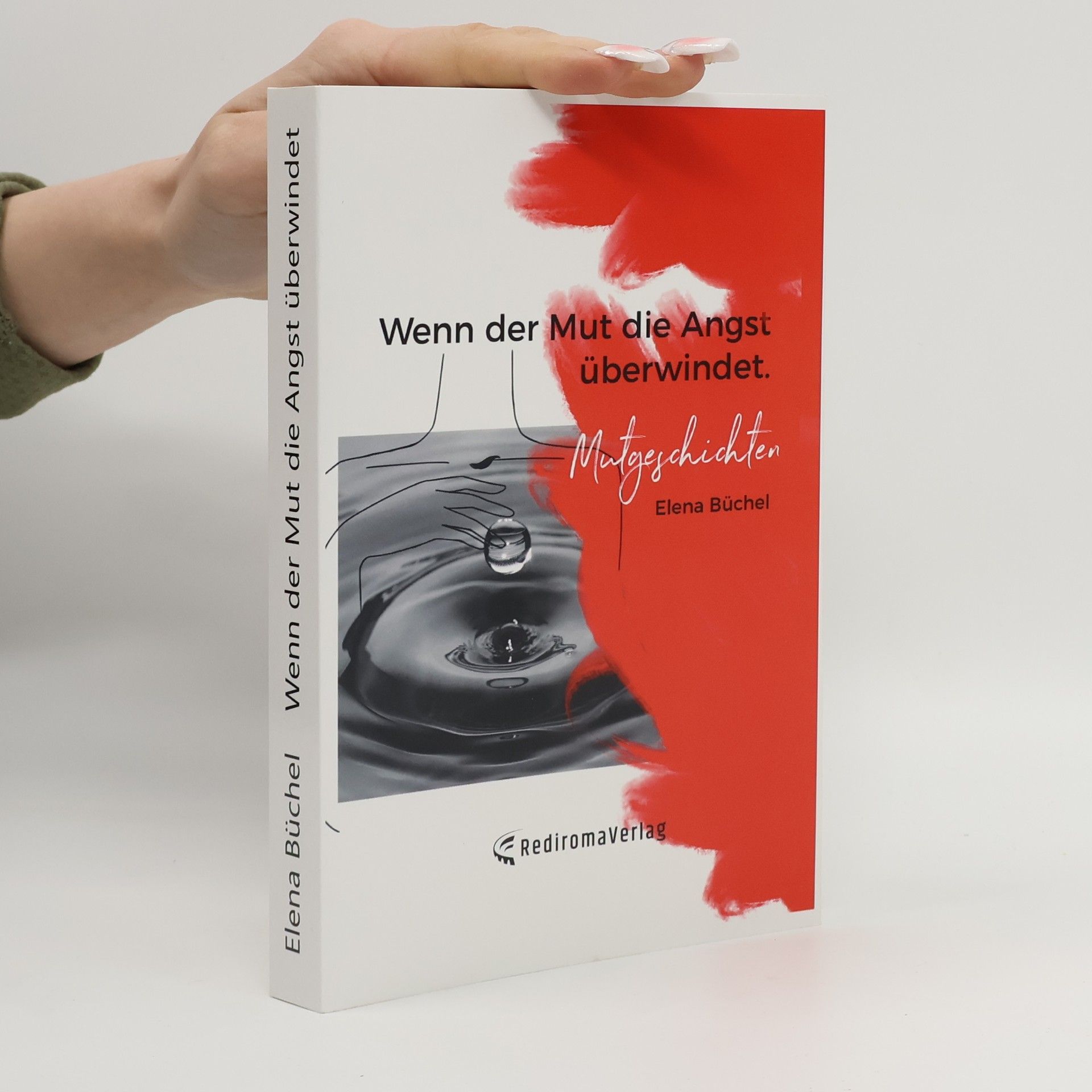 Elena Büchel Wenn der Mut die Angst überwindet