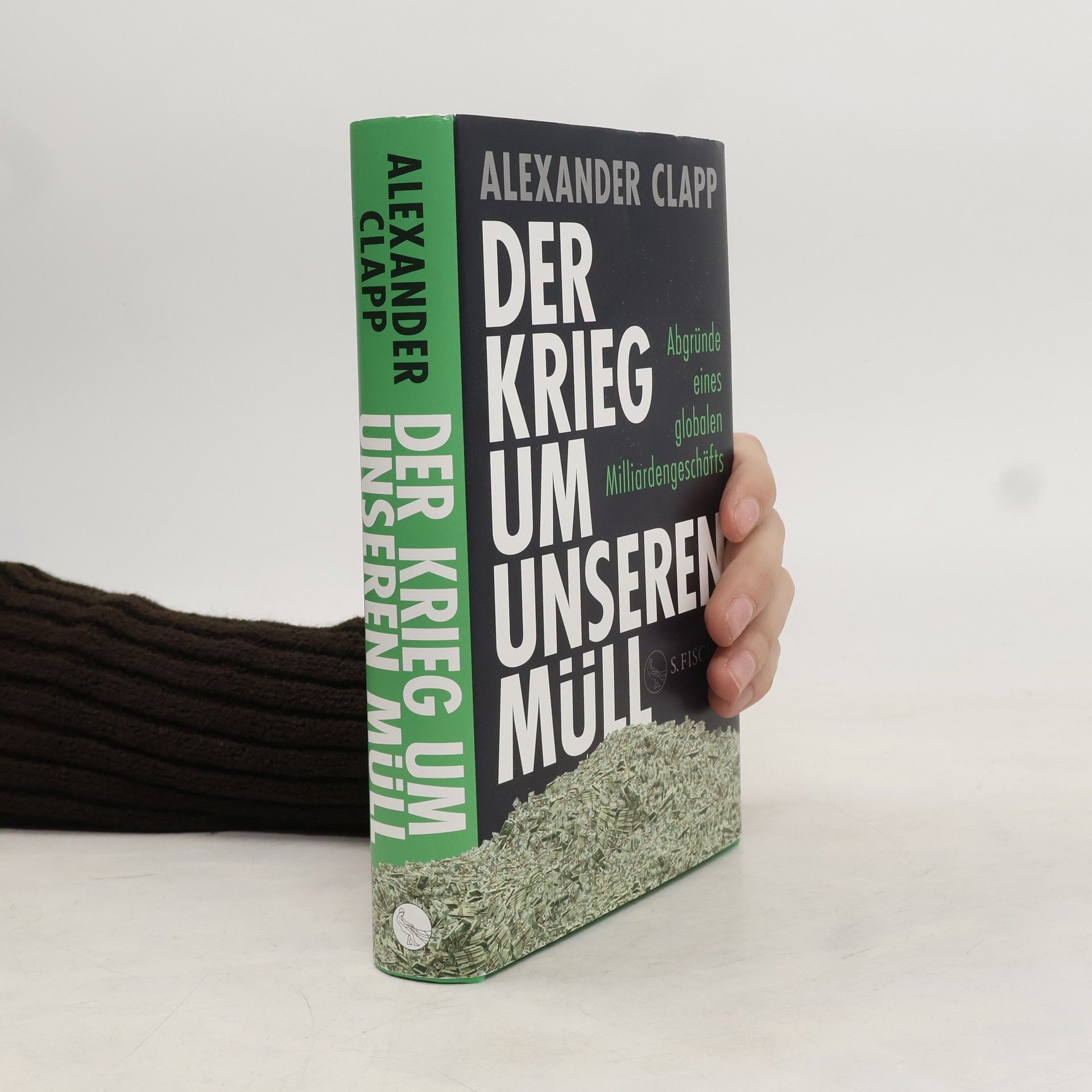 Alexander Clapp Der Krieg um unseren Müll