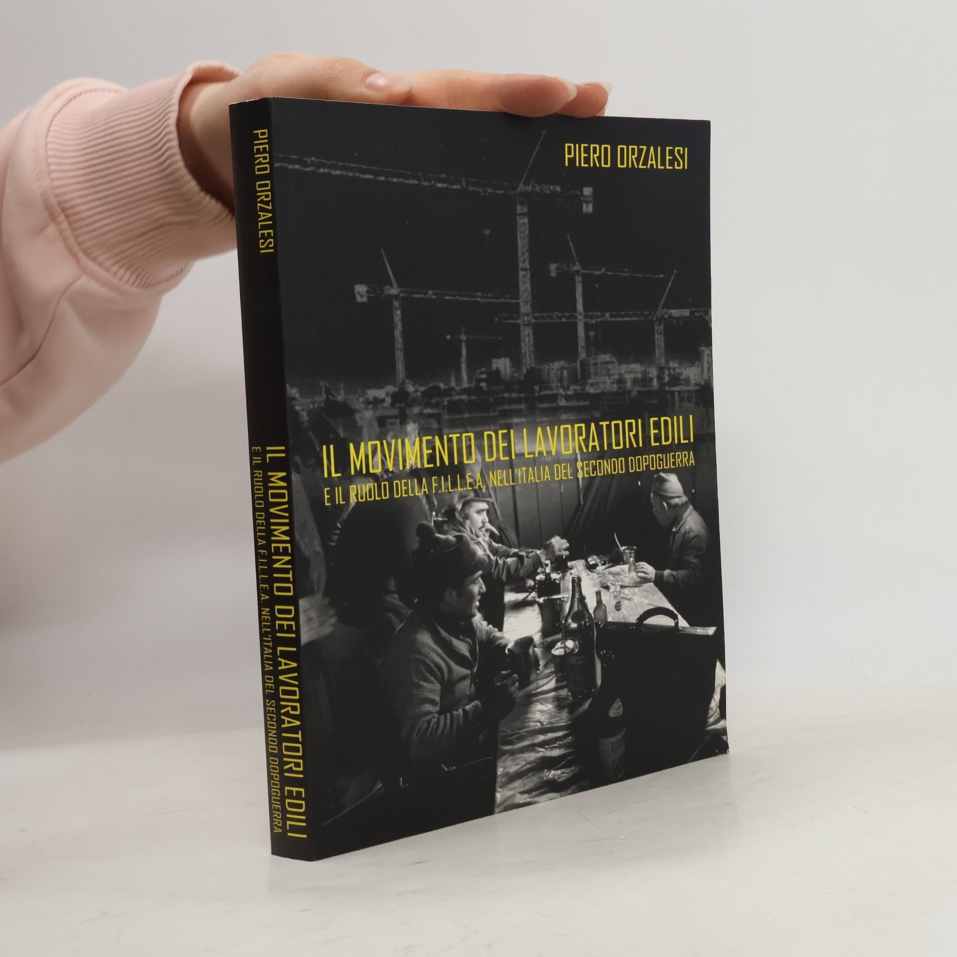 Piero Orzalesi Il movimento dei lavoratori edili