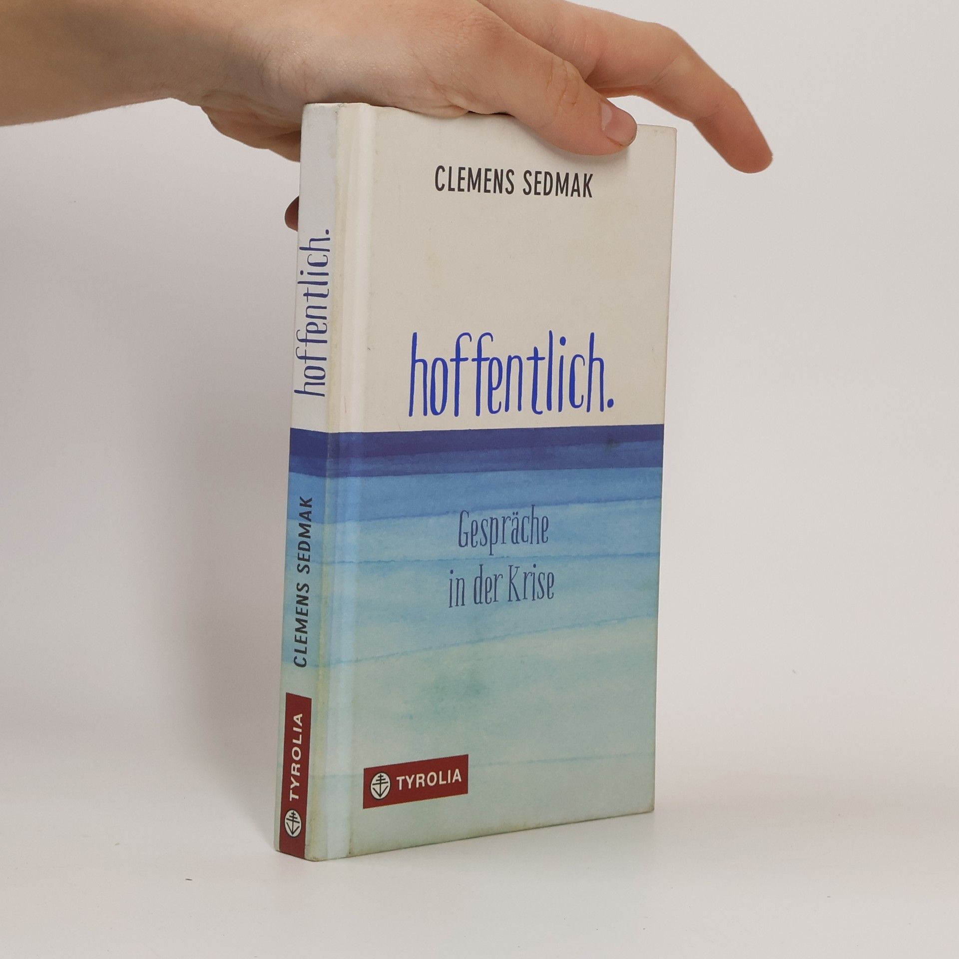 Clemens Sedmak Hoffentlich Gespräche in der Krise