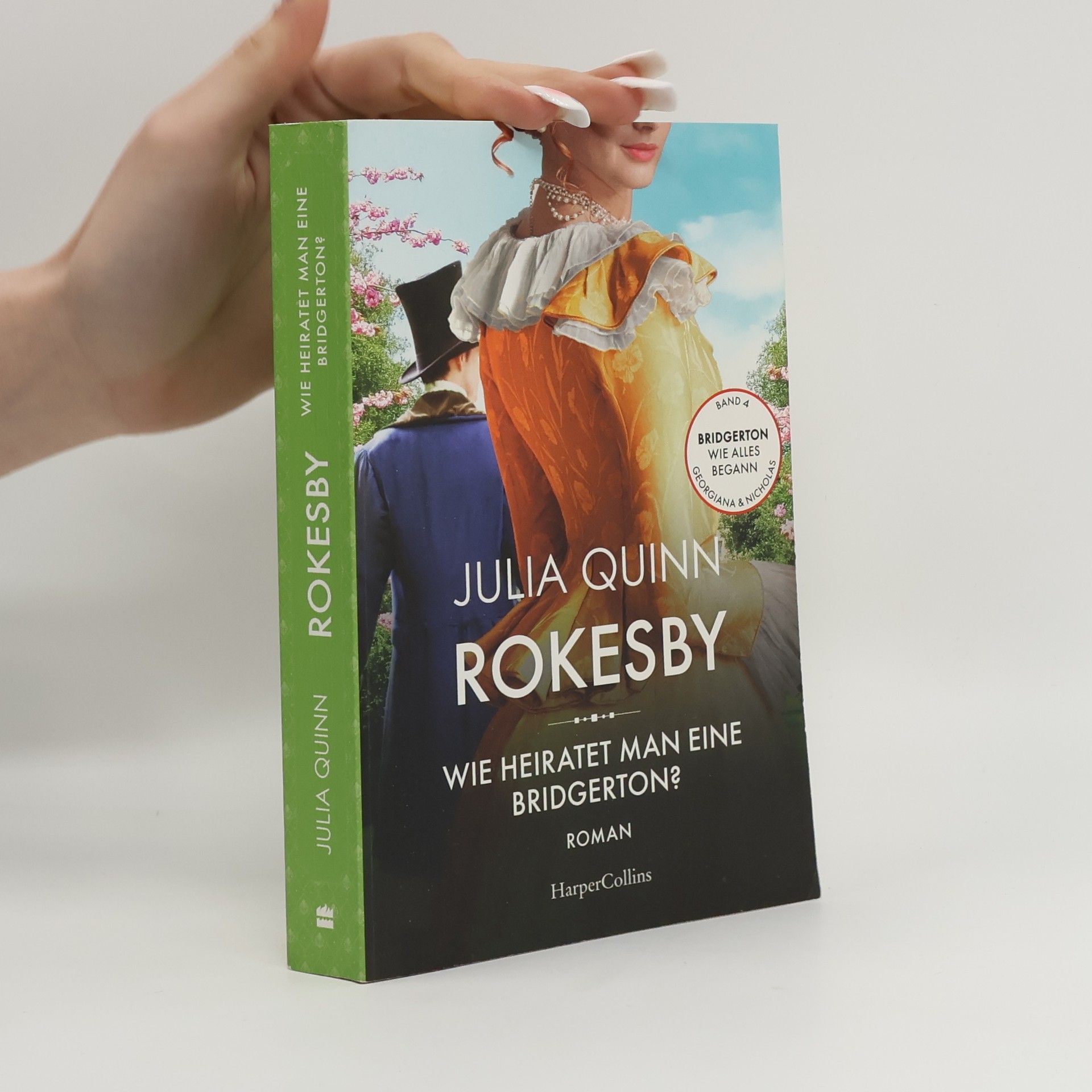 Julia Quinn Rokesby: Wie heiratet man eine Bridgerton?