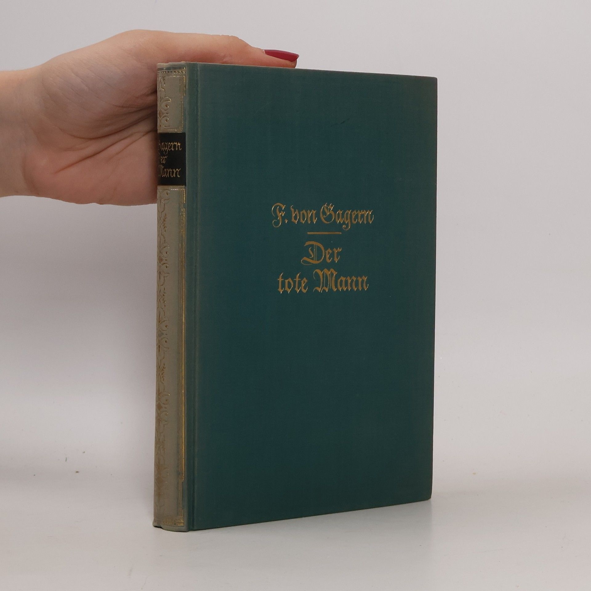 Friedrich von Gagern Der tote Mann