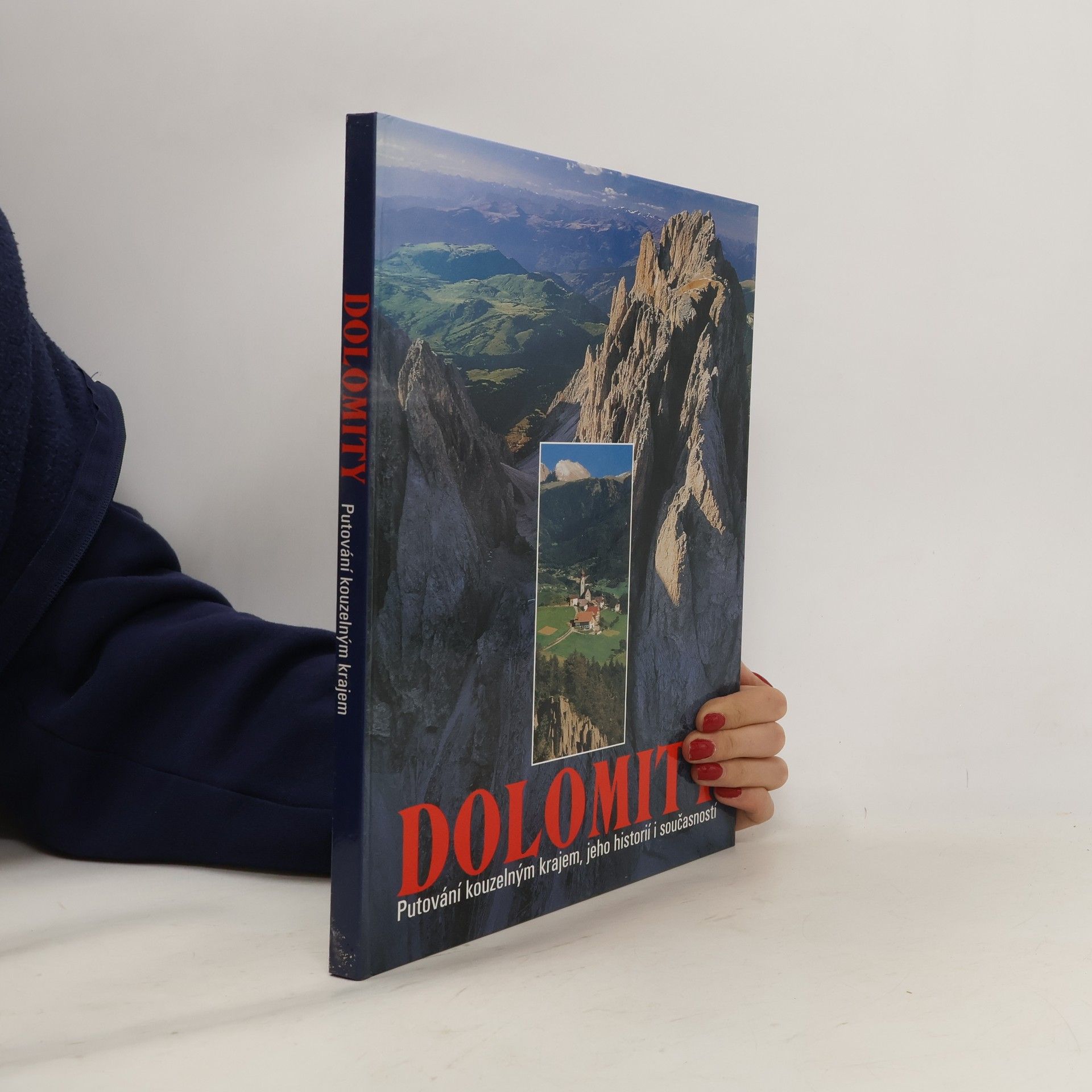 Barbora Michálková Dolomity: Putování kouzelným krajem, jeho historií i současností