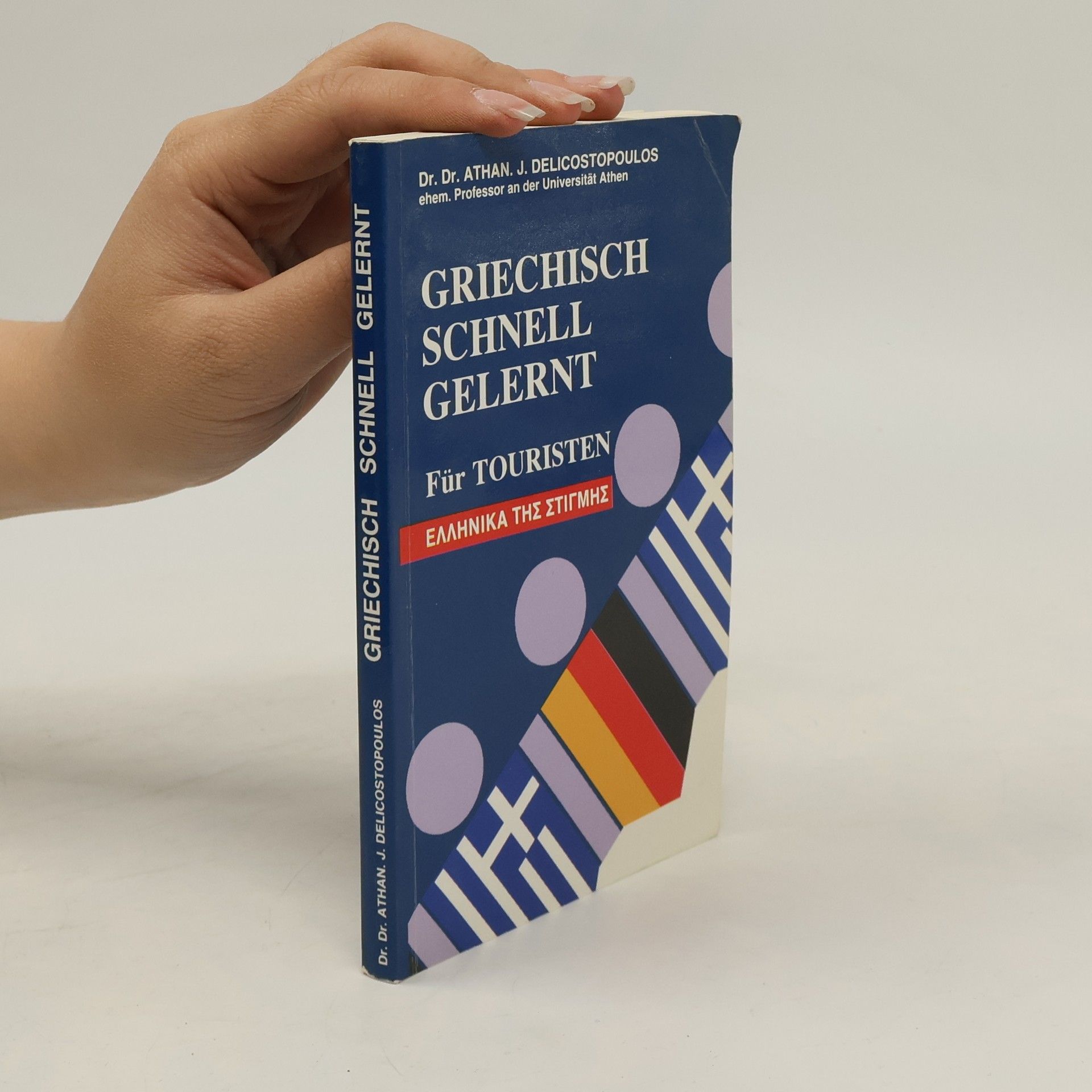 Athan J. Delicostopoulos Griechisch schnell gelernt für Touristen