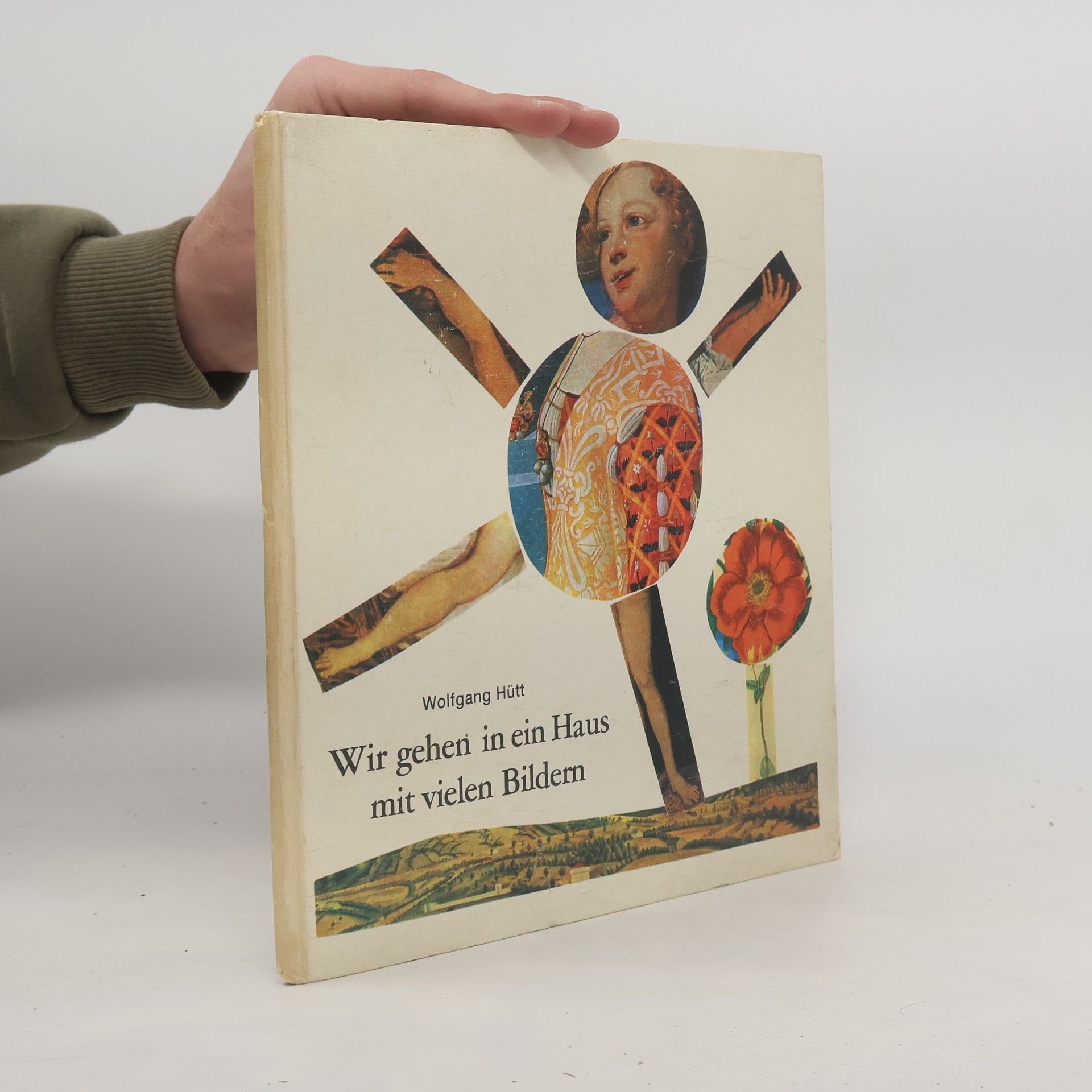 Wolfgang Hütt Wir gehen in ein Haus mit vielen Bildern