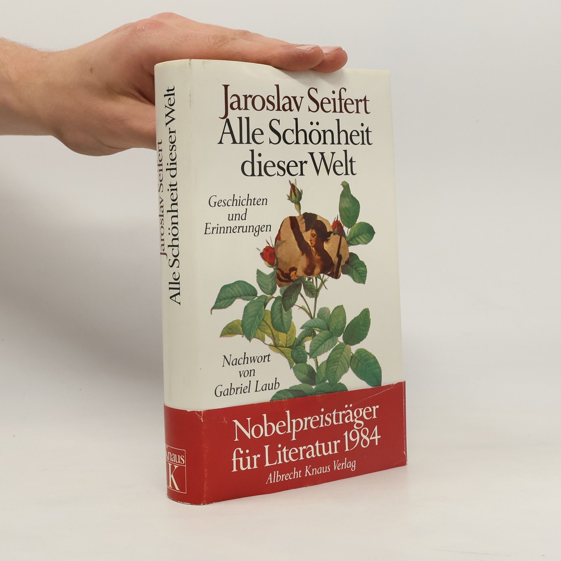 Jaroslav Seifert Alle Schönheit dieser Welt