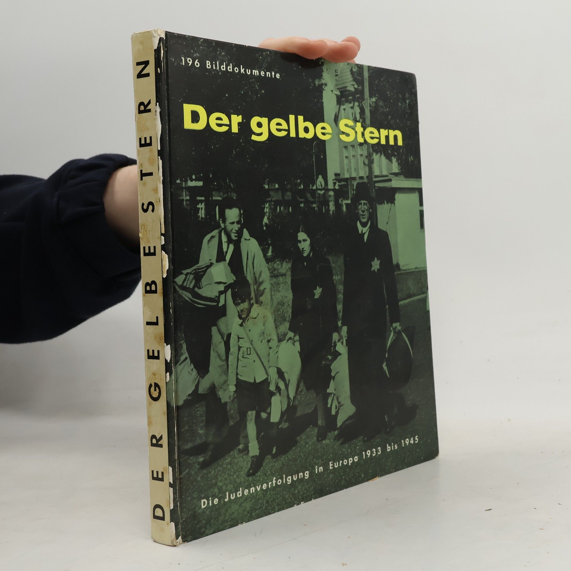 Gerhard Schoenberner Der gelbe Stern. Die Judenverfolgung in Europa 1933 bis 1945