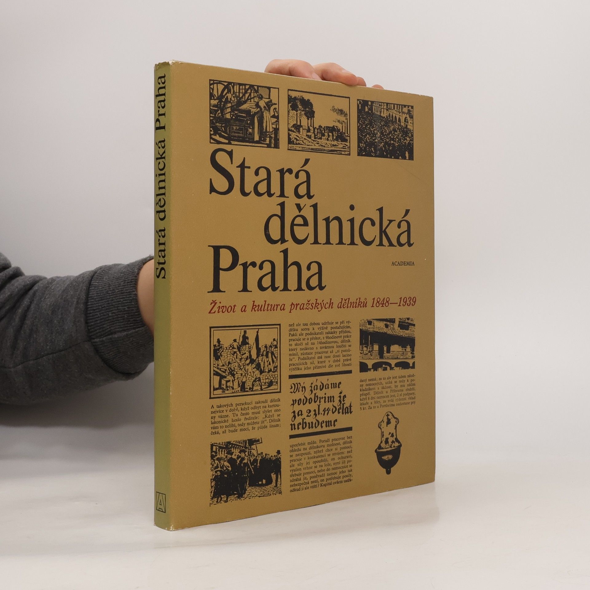 Kolektiv autorů Stará dělnická Praha. Život a kultura pražských dělníků 1848-1939