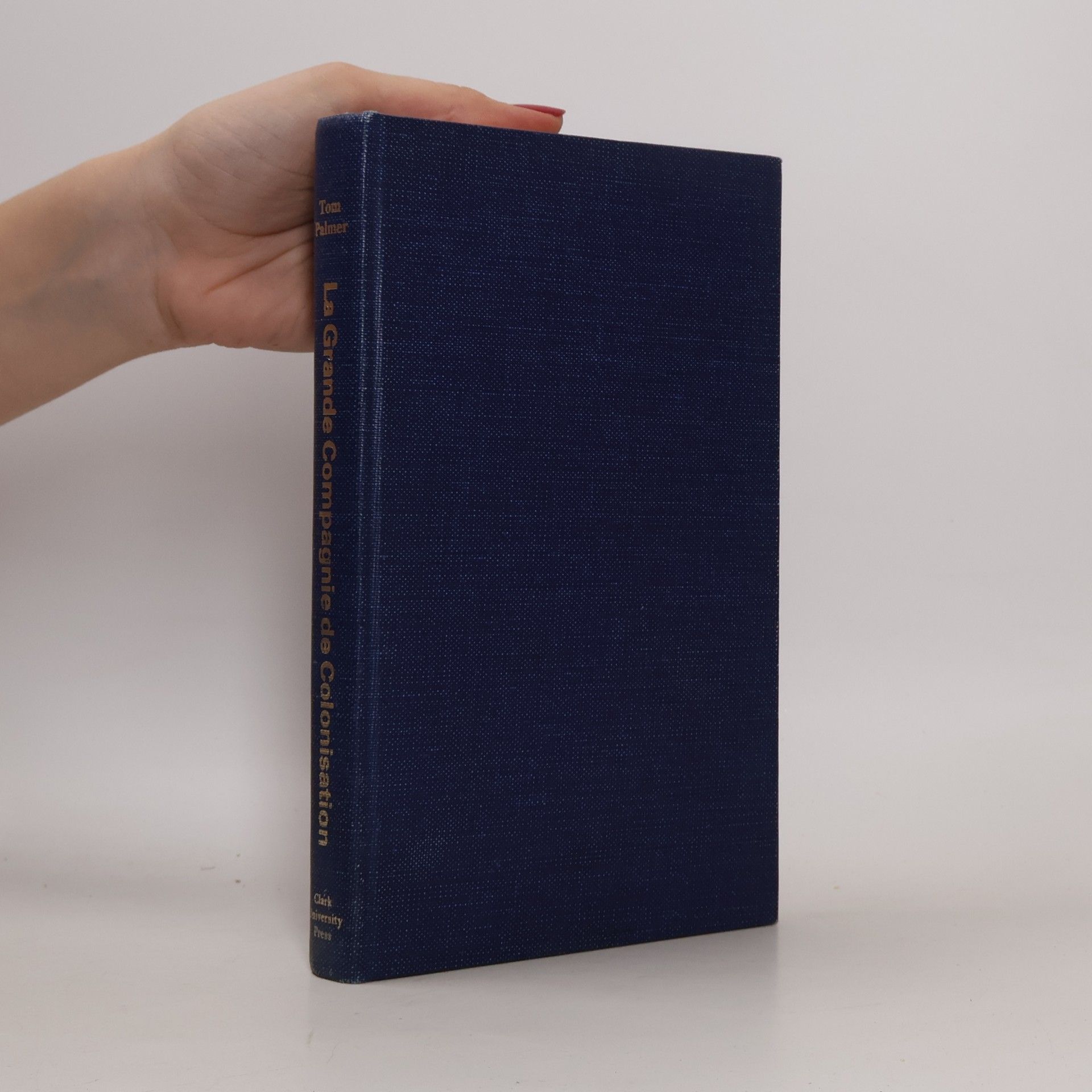 Tom Palmer La Grande Compagnie de Colonisation