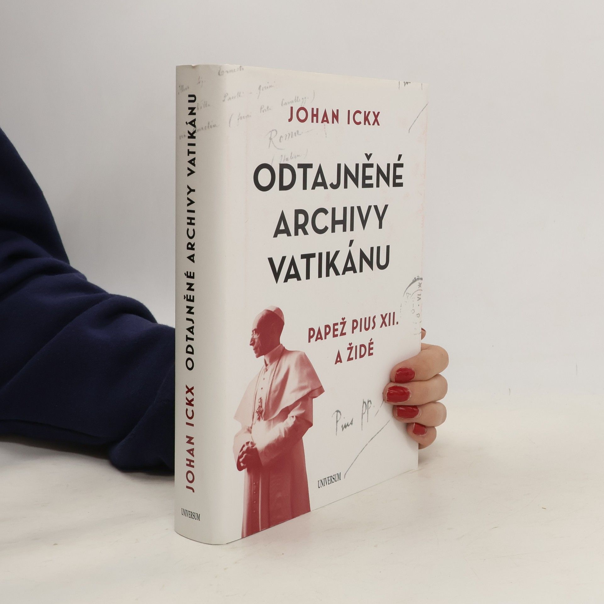 Johan Ickx Odtajněné archivy Vatikánu : papež Pius XII. a Židé