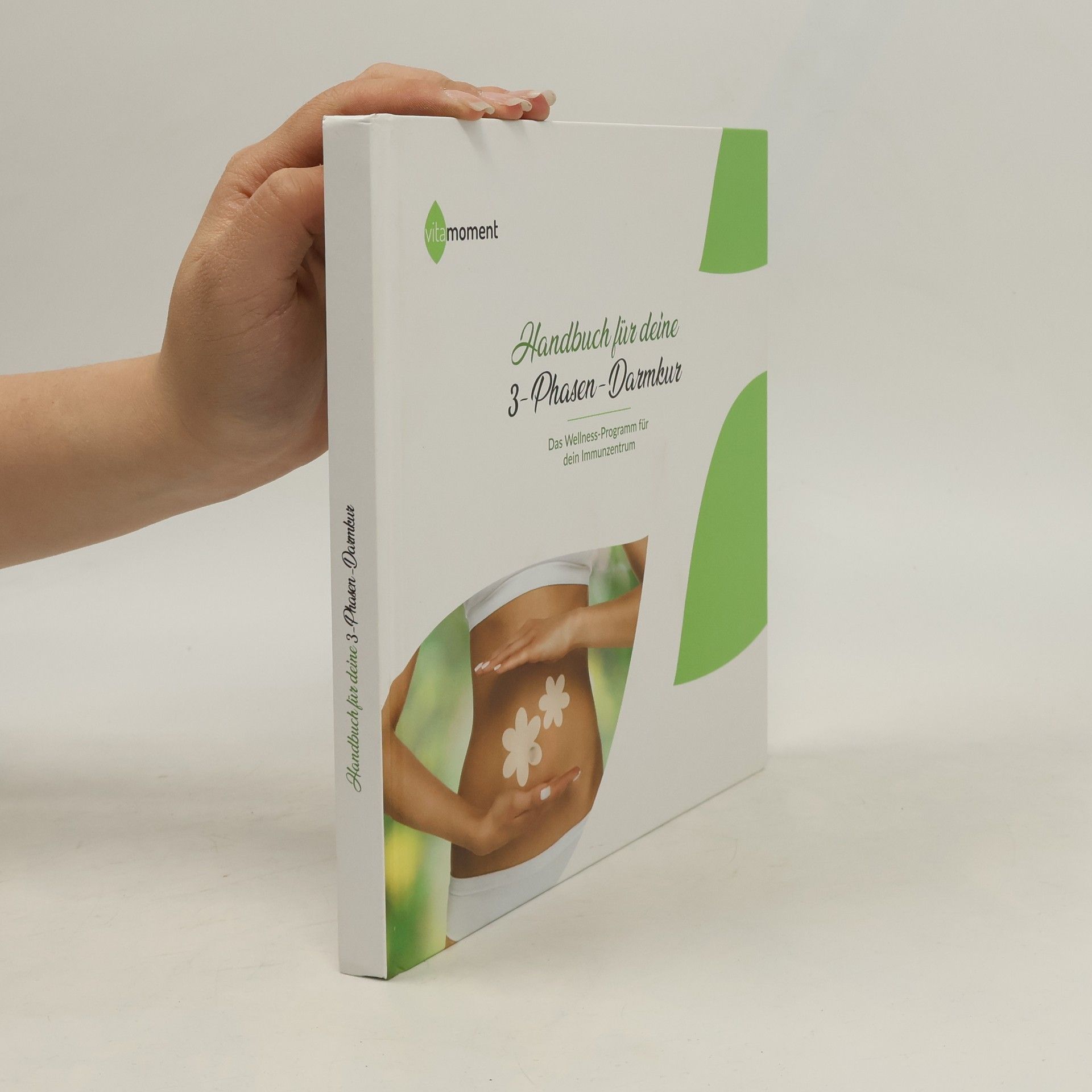 Various authors Handbuch für deine 3-Phasen-Darmkur. Dass Wellness-Programm für dein Immunzetrum