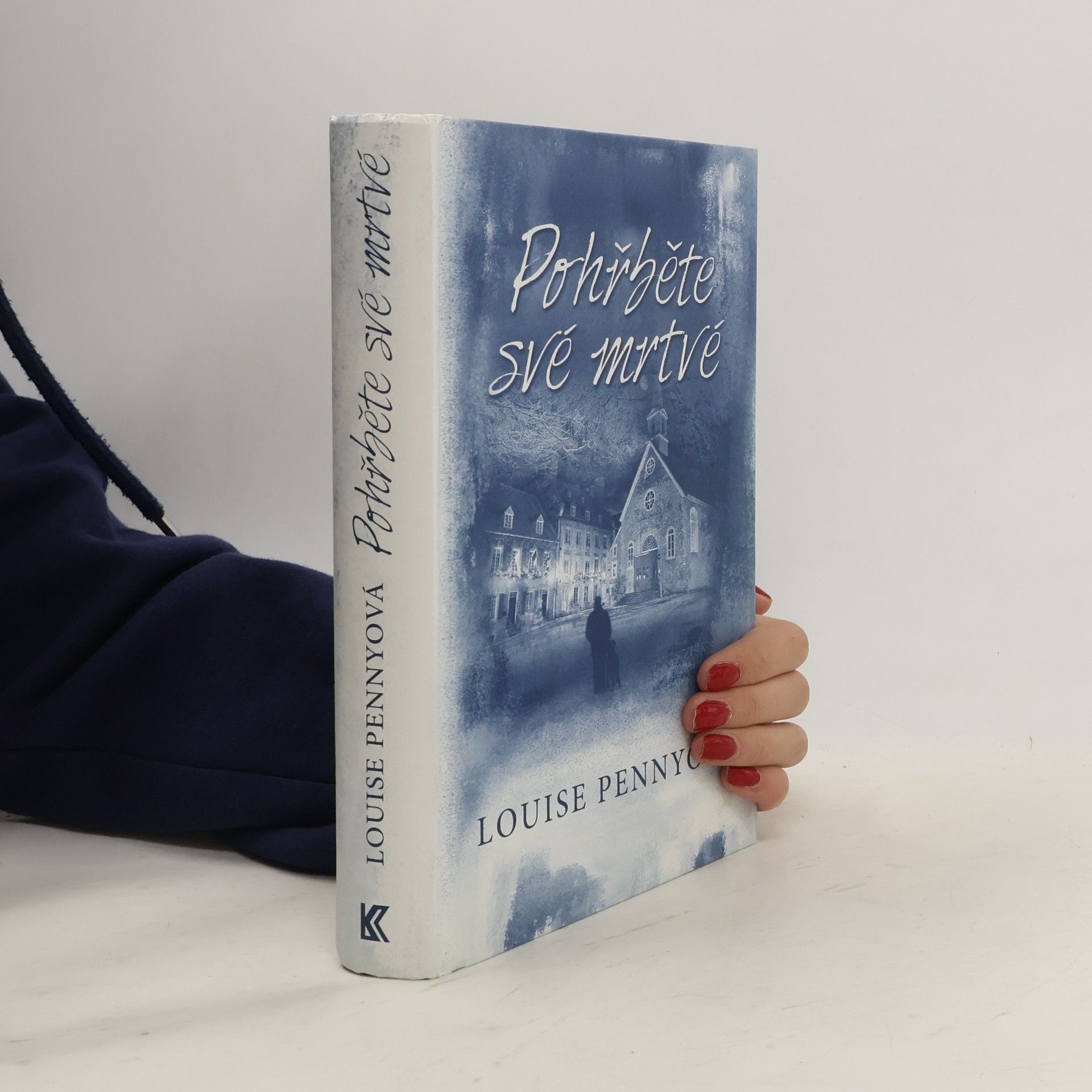 Louise Penny Pohřběte své mrtvé