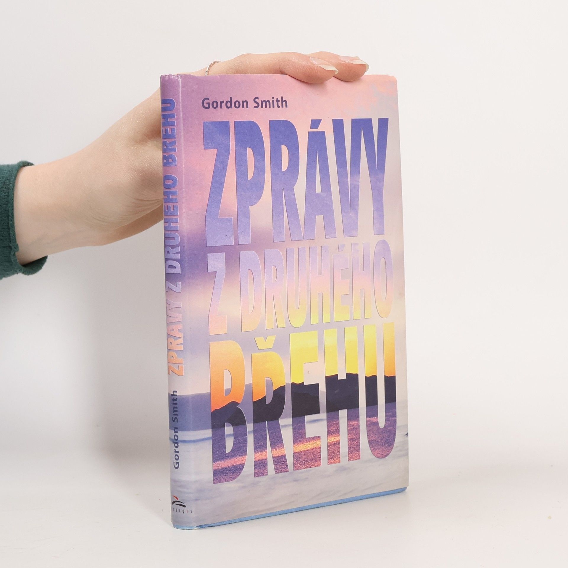 Gordon Smith Zprávy z druhého břehu