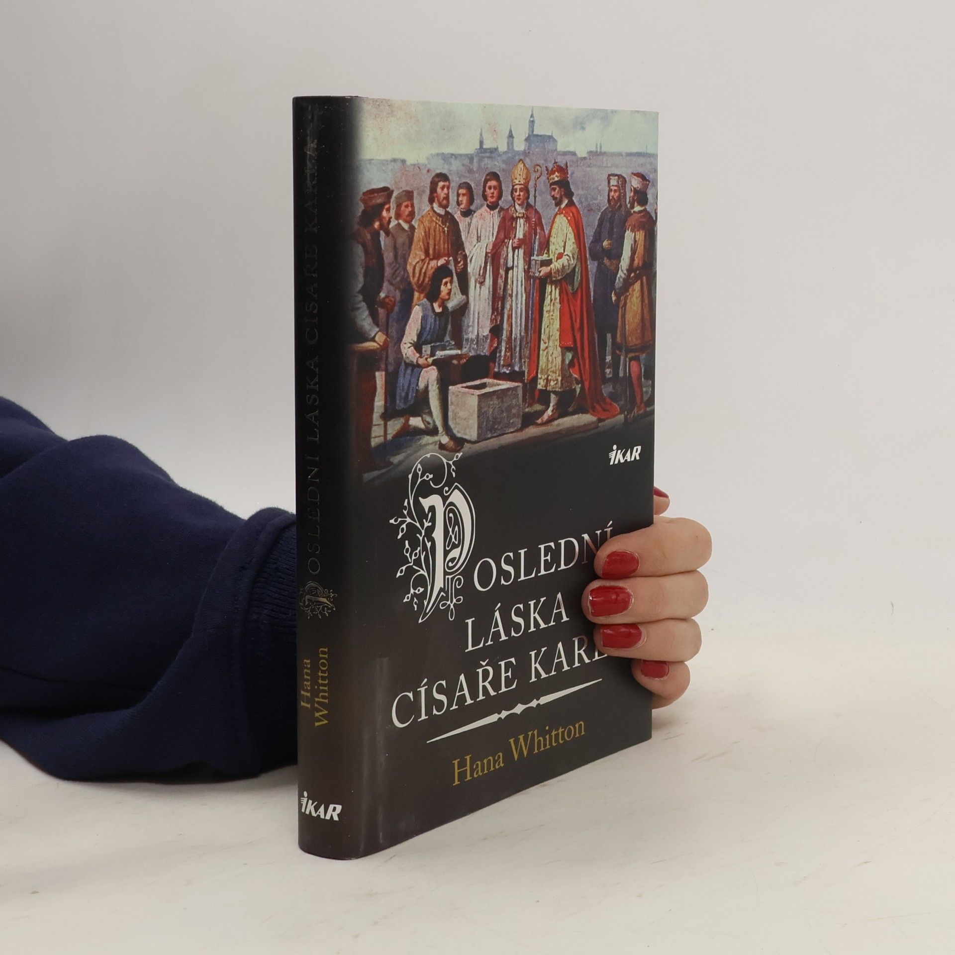 Hana Whitton Poslední láska císaře Karla