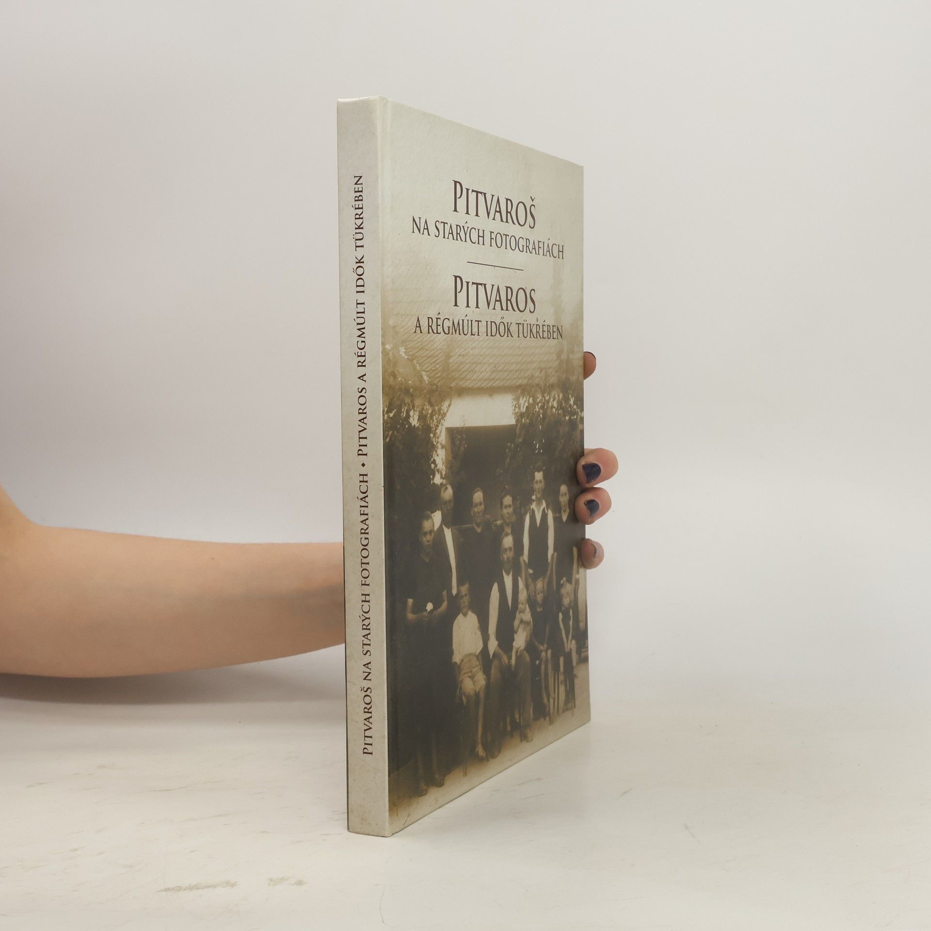 Various authors Pitvaroš na starých fotografiách. Pitvaros a régmúlt idők tükrében