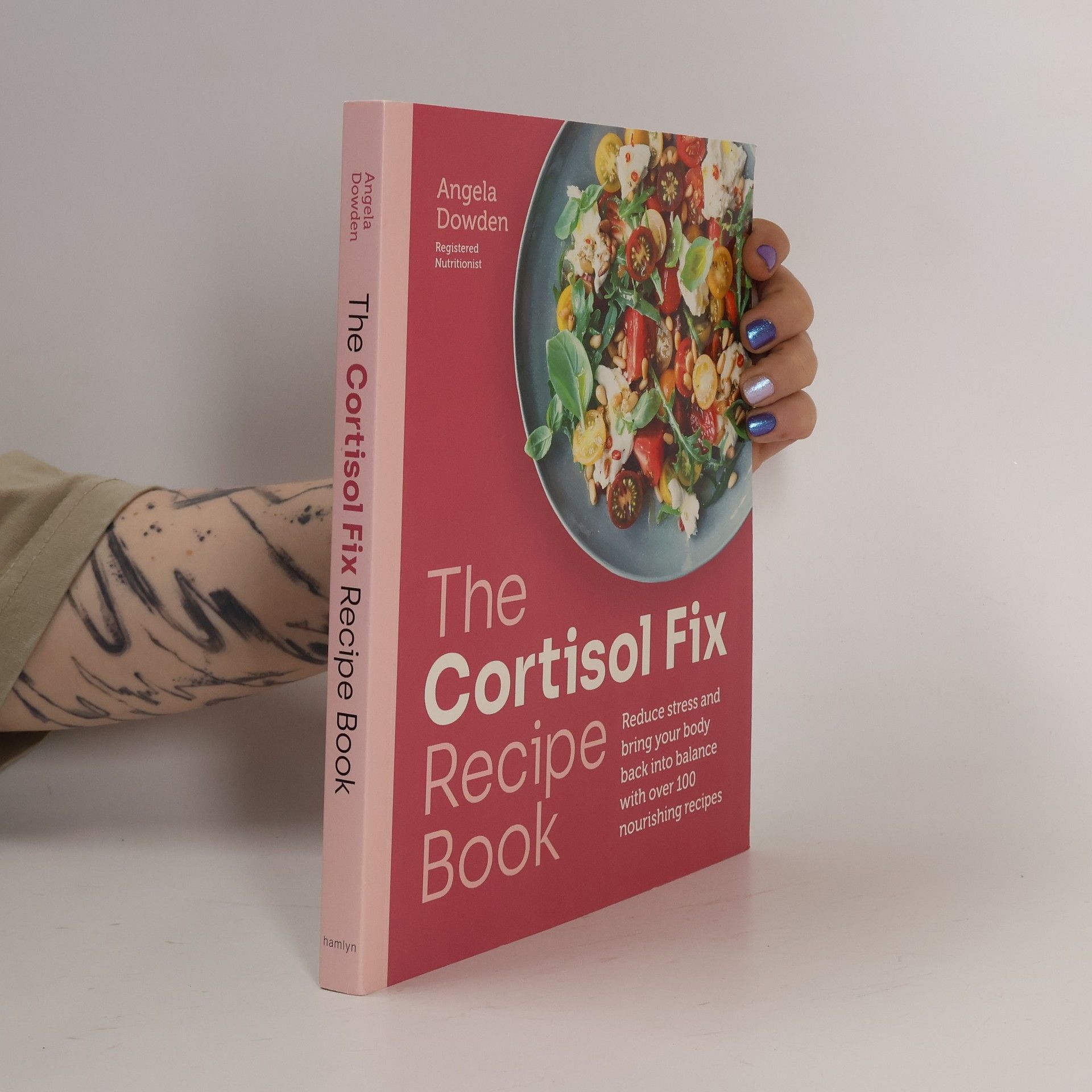 Angela Dowden The Cortisol Fix Recipe Book
