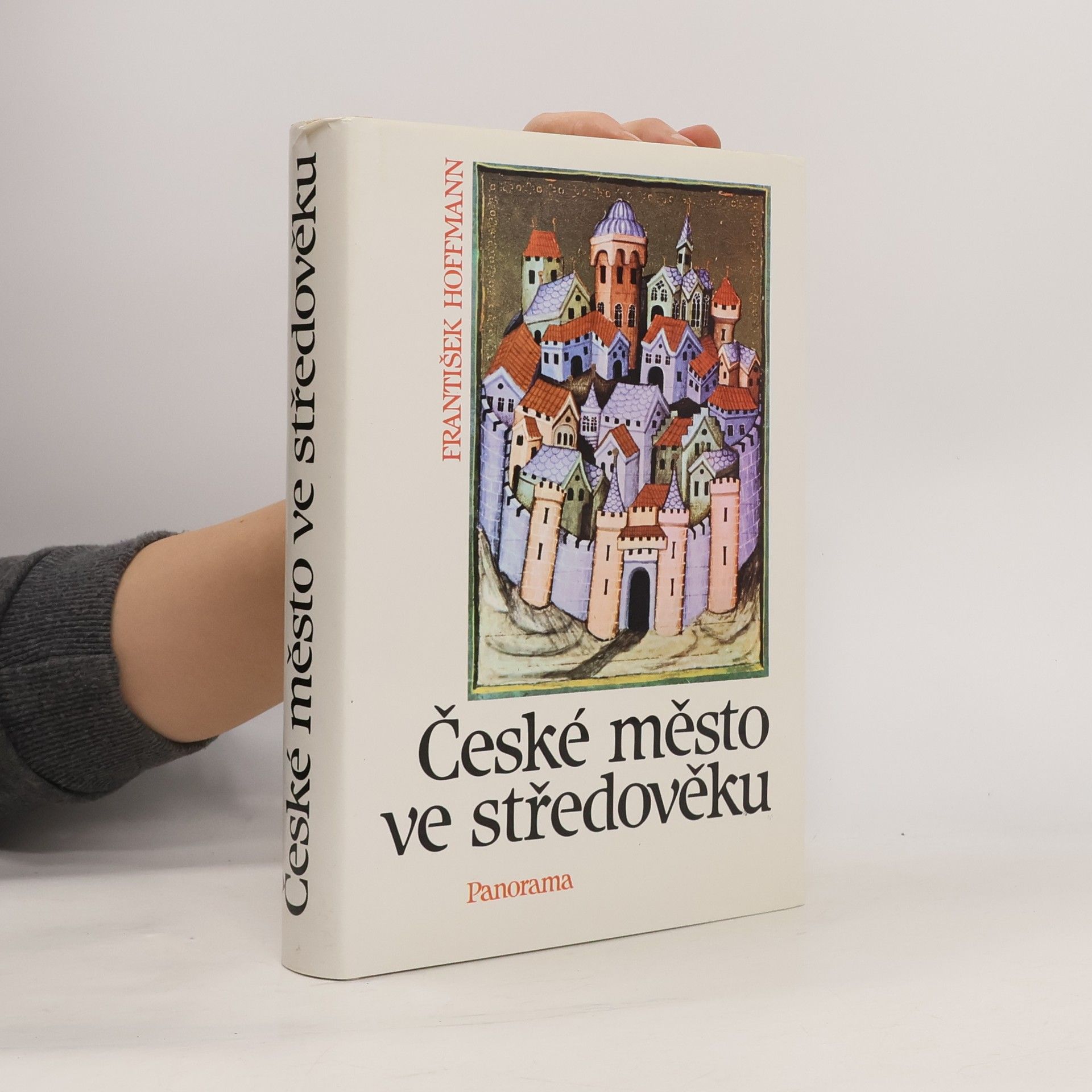 František Hoffmann České město ve středověku : život a dědictví